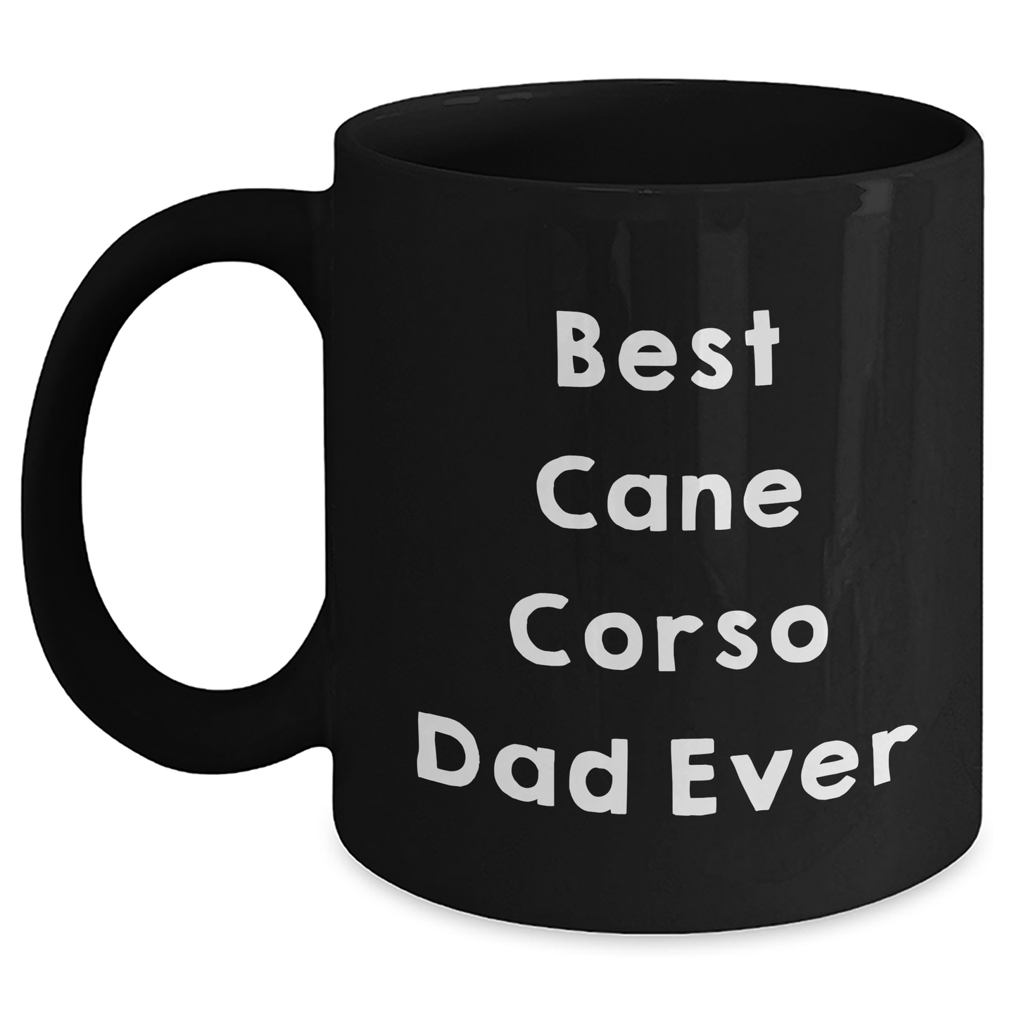 Cane Corso Dog Lovers Gifts from Men to Fathers - Best Cane Corso Dad Ever Quote on Black Coffee Mug, Father's Day Unique Gifts - Victory Thru Vision