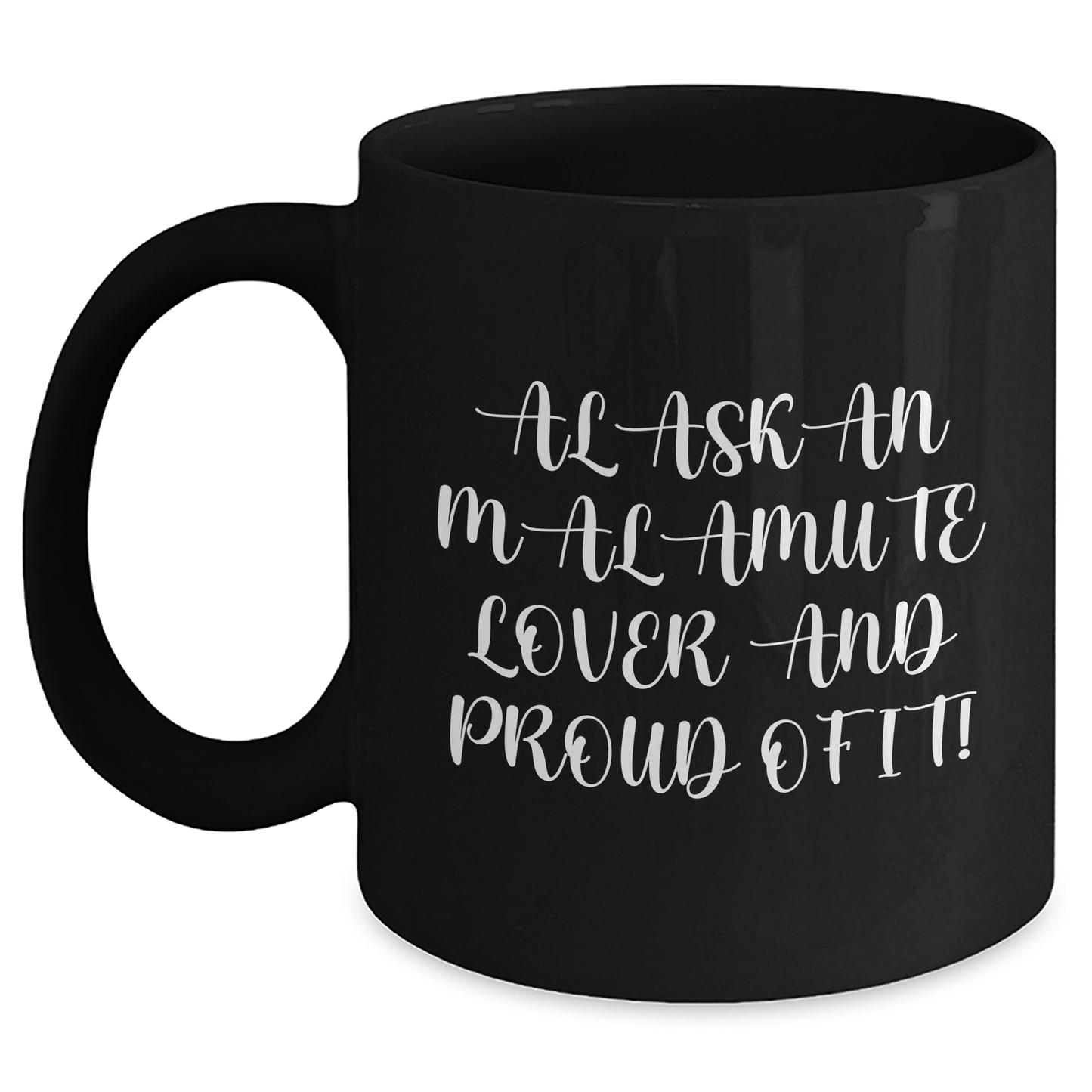 Alaskan Malamute Dog Lovers Gift, Funny Quotes Coffee Mug for Father's Day, Gifts from Men to Alaskan Malamute Dog Enthusiasts, Unique Black Coffee Mug - Main