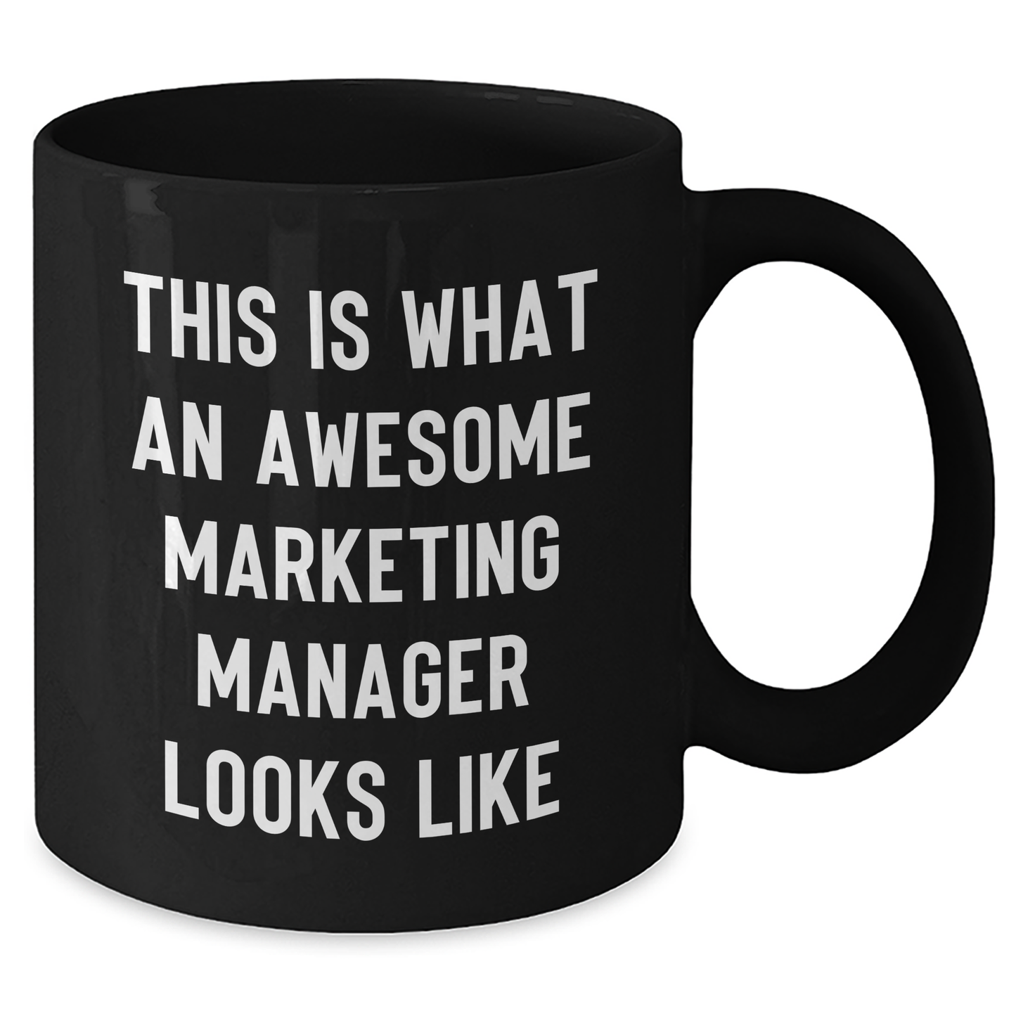 Marketing Manager Gifts, Funny Quote Espresso Mug, Gifts from Family, Perfect for Marketing Manager on Mother's Day - 11oz or 15oz Black Ceramic Mug - Additional