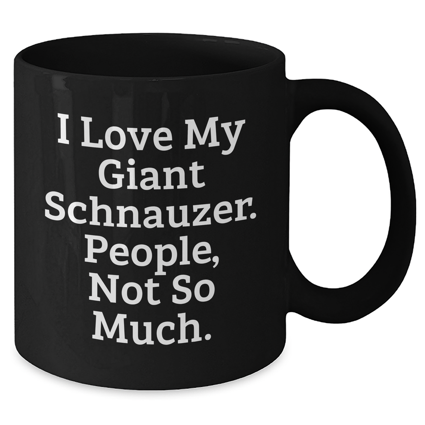 Giant Schnauzer Dog Lovers Funny Coffee Mugs Gifts from Men to Giant Schnauzer Dog Owners, Unique Mother's Day Unique Gifts - Additional