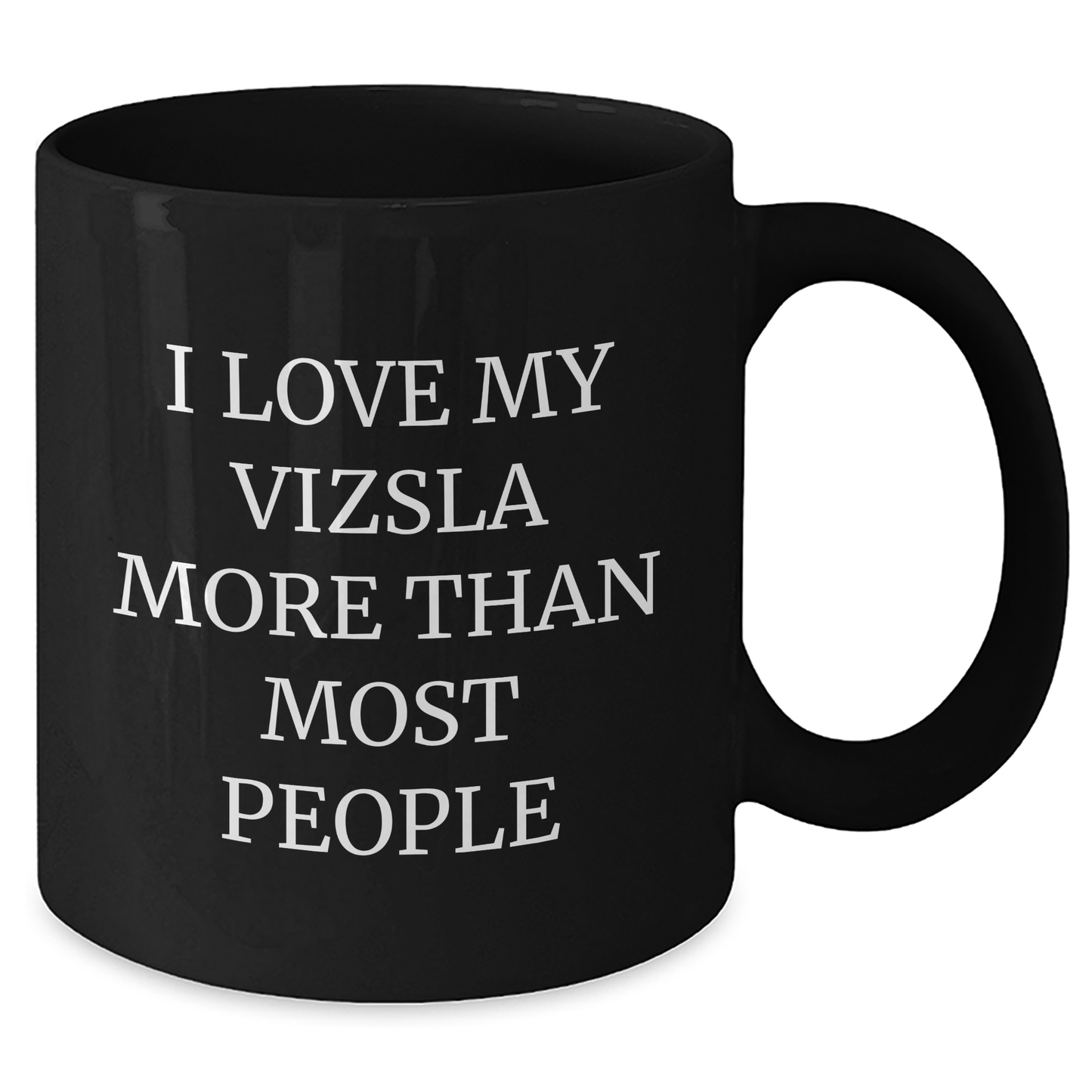 Vizsla Dog Lovers' Funny Quote Black Coffee Mug Gifts from Men for Father's Day - Additional