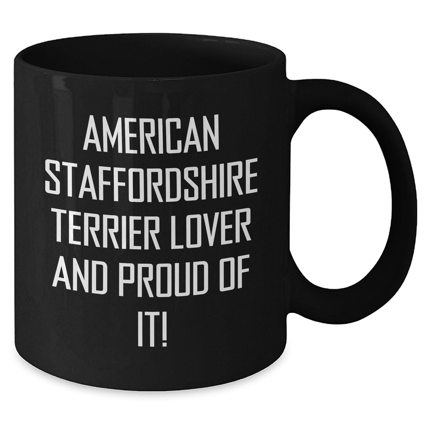 American Staffordshire Terrier Dog Lovers Gifts from Men for Father's Day Unique Black Coffee Mugs, 'American Staffordshire Terrier Lover And Proud Of It!' Quote - Additional