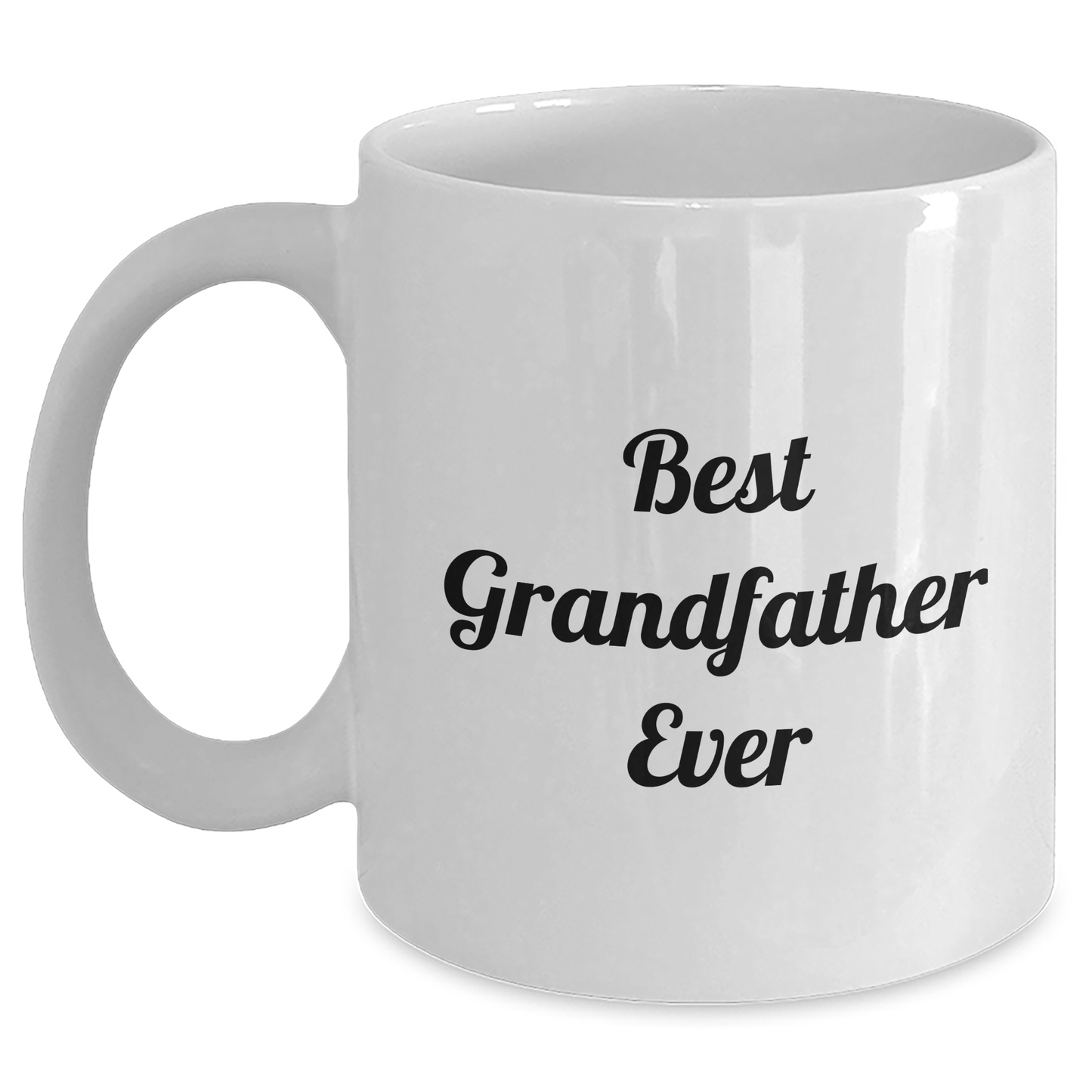 Funny Grandfather Gifts, Best Grandfather Ever White Coffee Mug, Unique Mother's Day Unique Gifts from Men to Grandfather, 11oz or 15oz Ceramic Mug - Victory Thru Vision