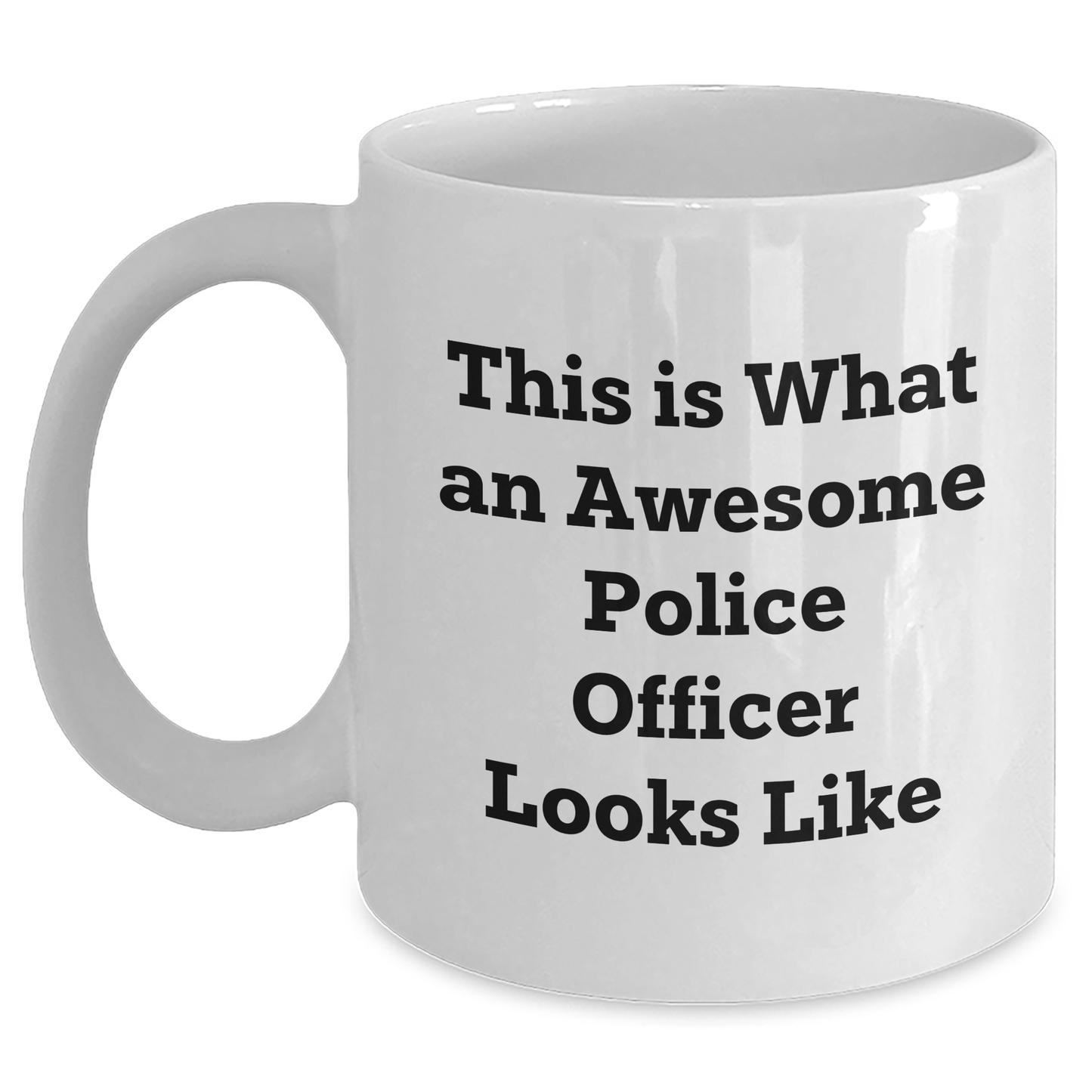 Funny Police Officer Gifts, White Coffee Mug with 'This Is What An Awesome Police Officer Looks Like', Perfect for Father's Day, Gifts from Men to Police Officers - Victory Thru Vision