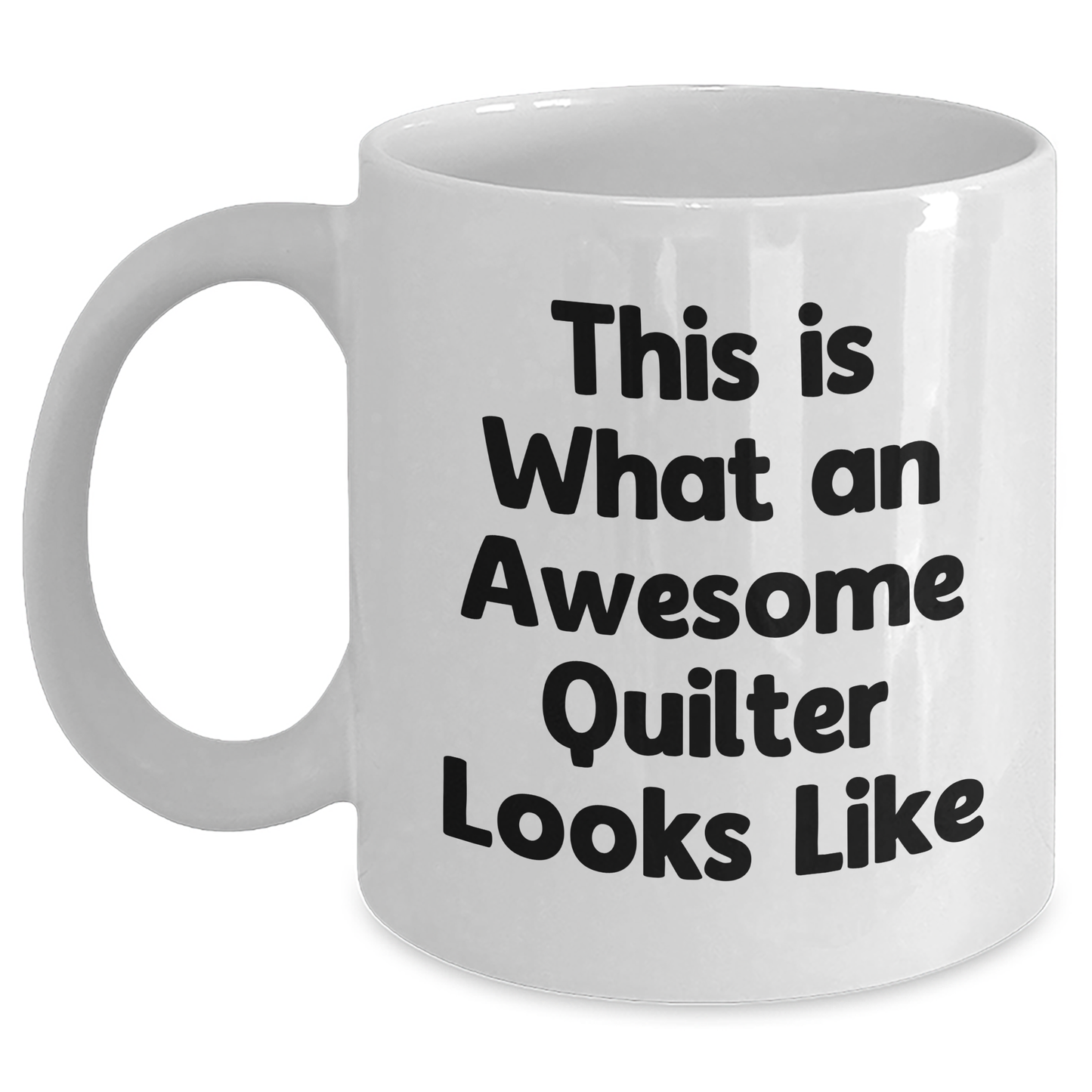 Quilter Gifts from Friends, Funny White Coffee Mug, This Is What An Awesome Quilter Looks Like, Father's Day Unique Gifts for Quilter - Victory Thru Vision