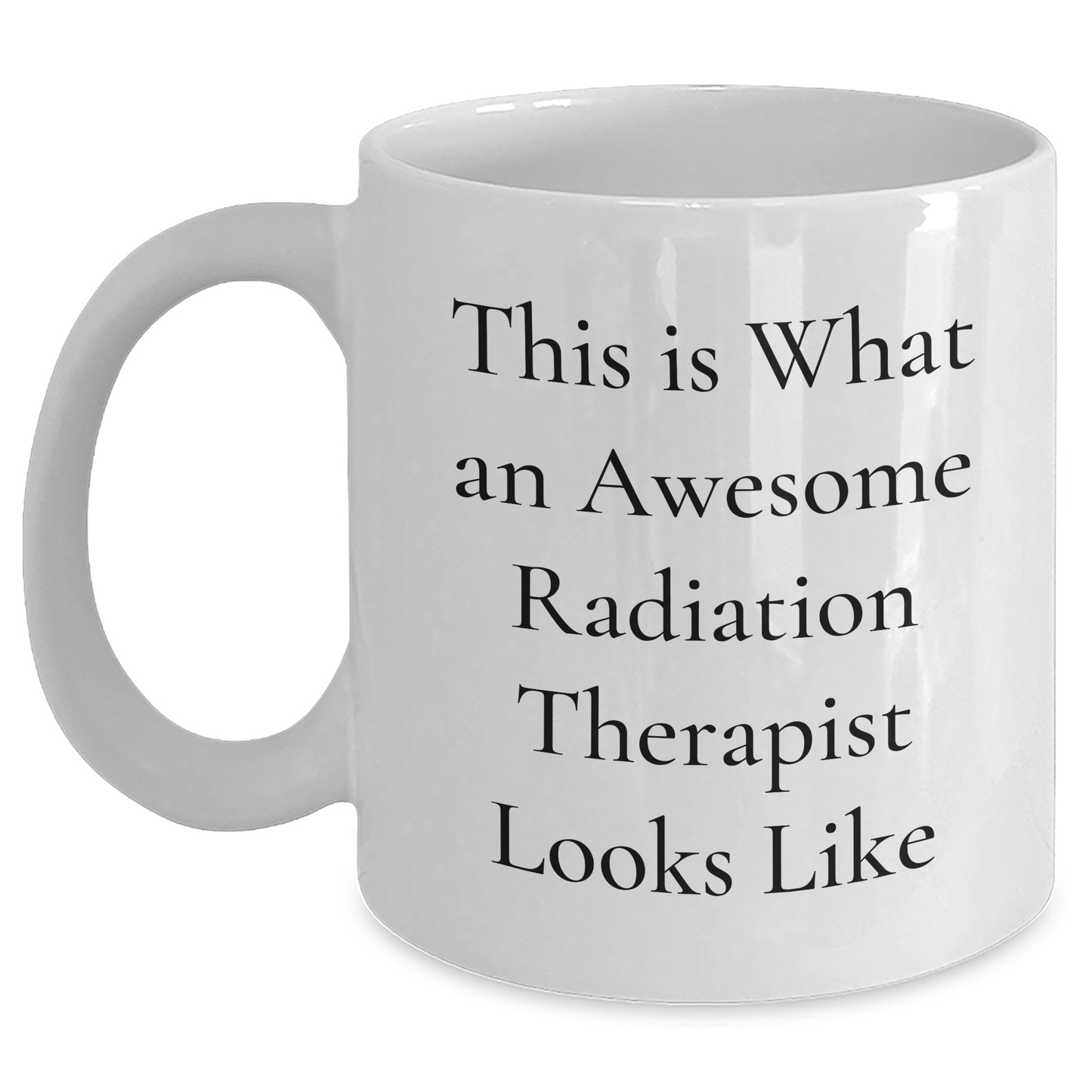 Funny Radiation Therapist Gifts from Men, White Coffee Mugs for Radiation Therapist, This Is What An Awesome Radiation Therapist Looks Like, Father's Day Unique Gifts - Victory Thru Vision