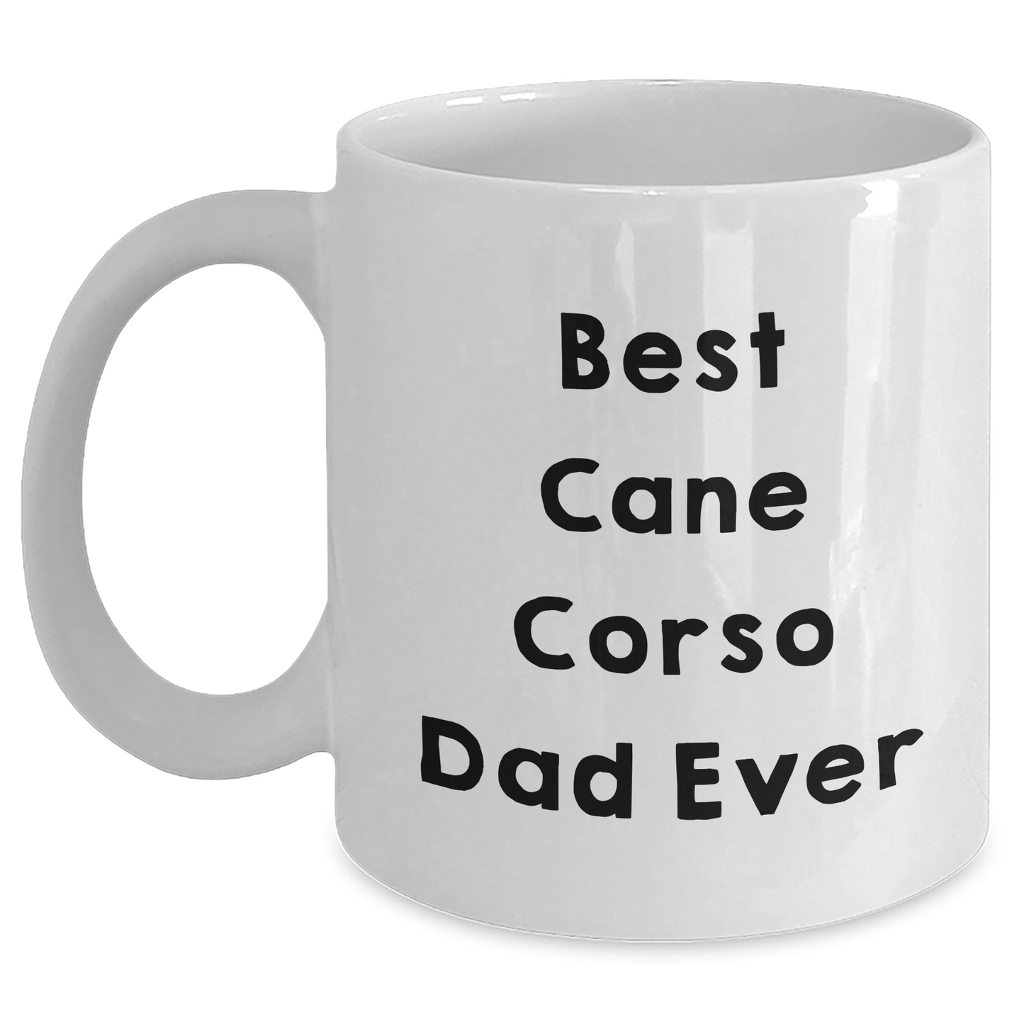 Cane Corso Dog Lover Gifts for Men, Funny White Coffee Mug for Father's Day, 'Best Cane Corso Dad Ever' Quote, Gifts from Family to Cane Corso Dog Dad - Victory Thru Vision