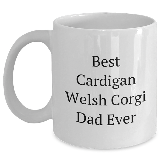 Funny Cardigan Welsh Corgi Dad Ever Gifts for Him - White Coffee Mug for Father's Day from Friends to Family - Victory Thru Vision