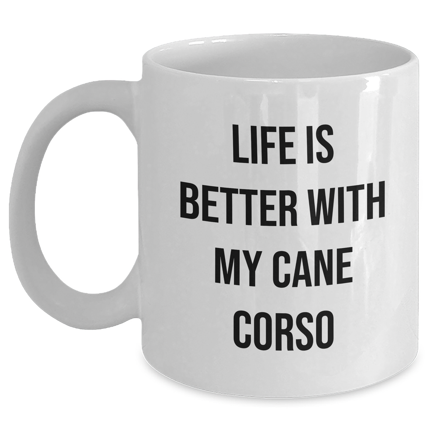 Funny Cane Corso Dog Quotes Gifts for Men from Family - White Coffee Mug, 11oz or 15oz - Victory Thru Vision