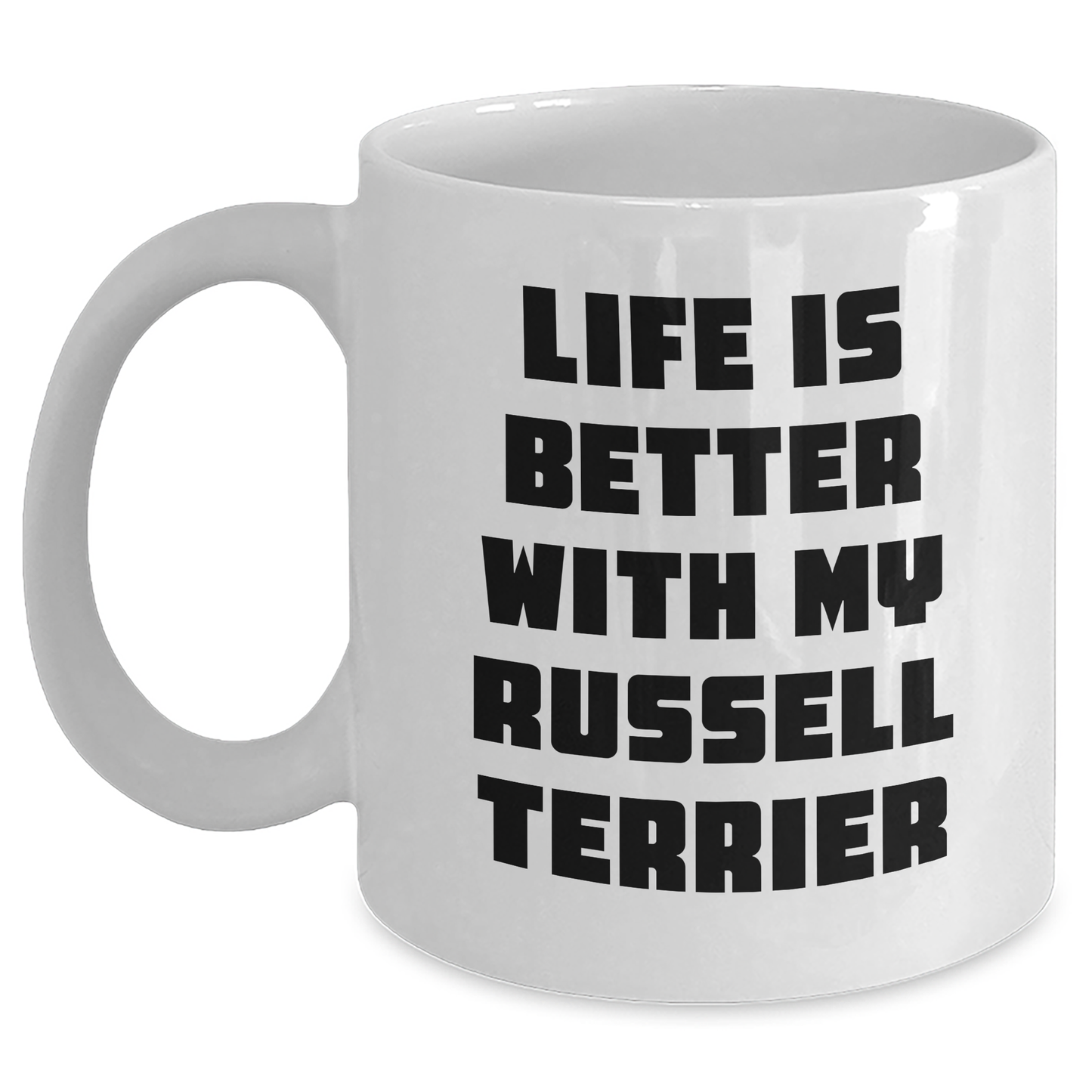 Russell Terrier Dog Lovers Funny Gifts from Men for Father's Day Unique White Coffee Mugs, 'Life Is Better With My Russell Terrier' Inspirational Quote - Victory Thru Vision
