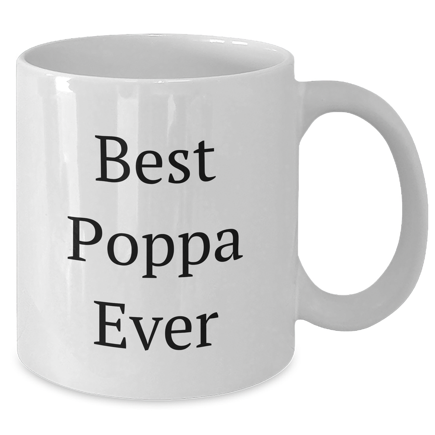 Funniest Poppa Ever White Coffee Mug, Best Gifts from Men to Poppa, Unique Mother's Day Unique Gifts for Poppa, Funny Saying Quote - Victory Thru Vision