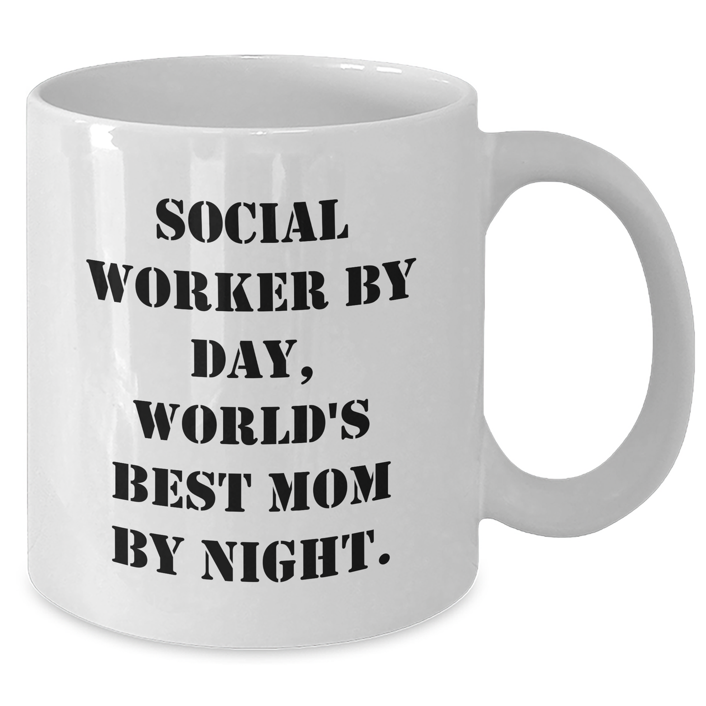 Social Worker Funny White Coffee Mug Gifts from Friends for Mother's Day - By Day, World's Best Mom By Night. - Additional
