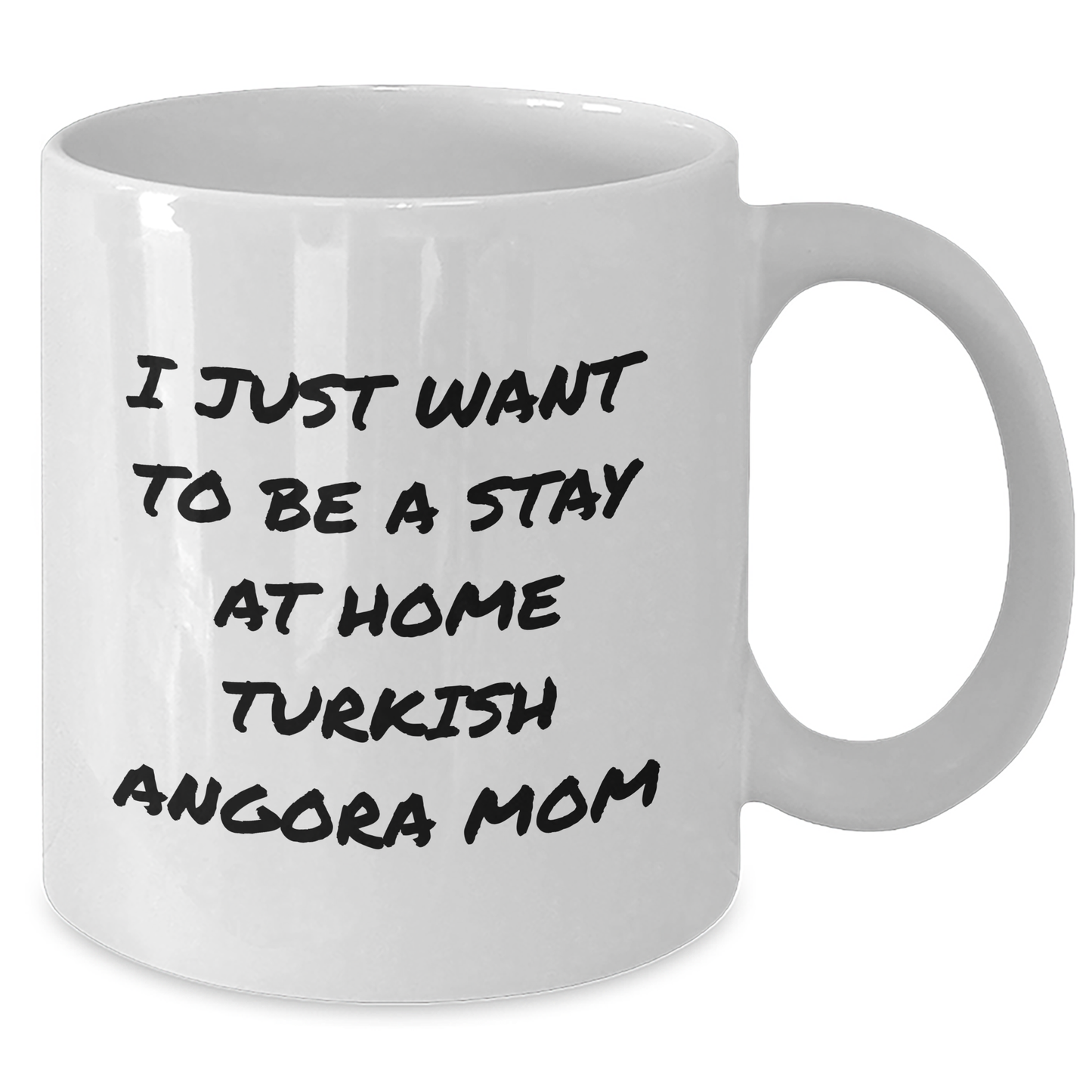 Turkish Angora Cat Mom, I Just Want To Be A Stay At Home Mom, Funny White Coffee Mug, 11oz or 15oz, Ceramic, Gifts from Mom to Dad, Father's Day Unique Gifts, Turkish Angora Cat Lovers - Additional