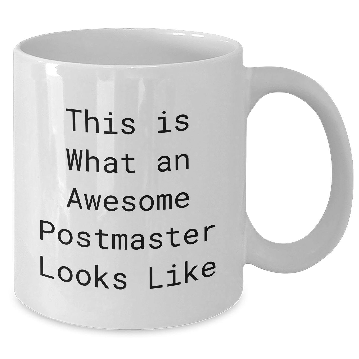 Funny Postmaster Quote White Coffee Mugs Gifts from Dad to Postmaster on Father's Day, Unique White Coffee Mugs with Inspirational Quote for Postmaster, Gifts for Postmaster, Postmaster Office - Victory Thru Vision