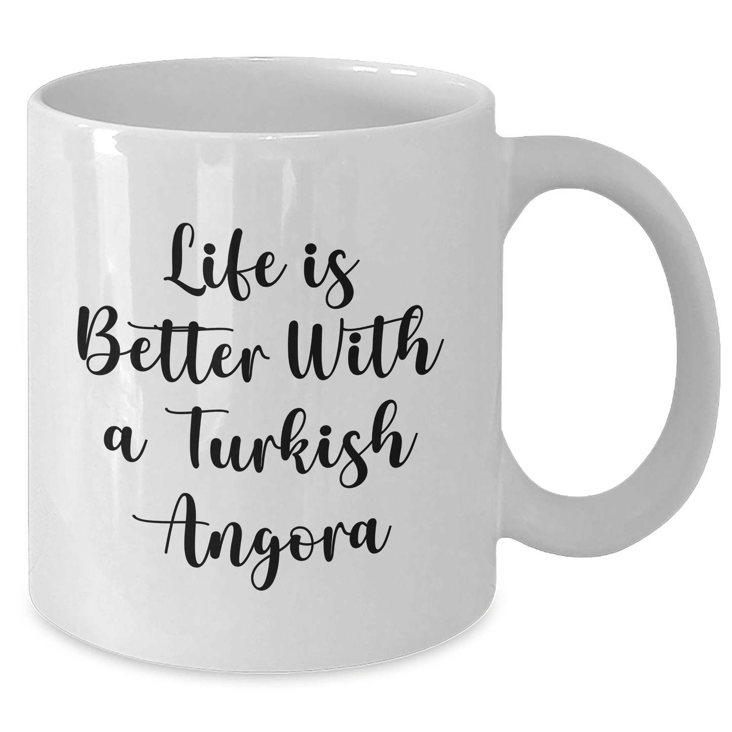 Life Is Better With A Turkish Angora Cat Funny Gifts from Men to Turkish Angora Cat Lovers on Father's Day White Coffee Mug - Victory Thru Vision