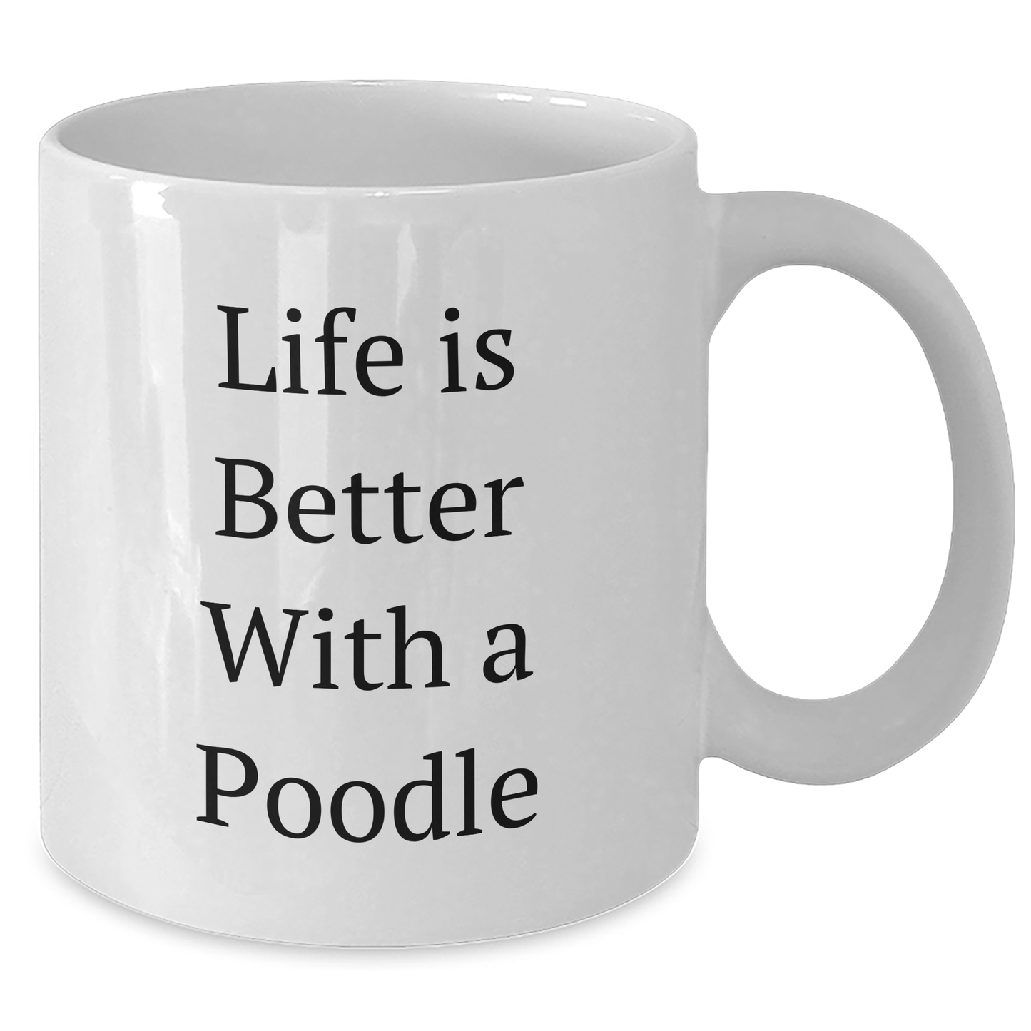 Funny Poodle Dog Gifts for Men, White Coffee Mug with Life Is Better With A Poodle Quote, Gifts from Family for Father's Day - Victory Thru Vision
