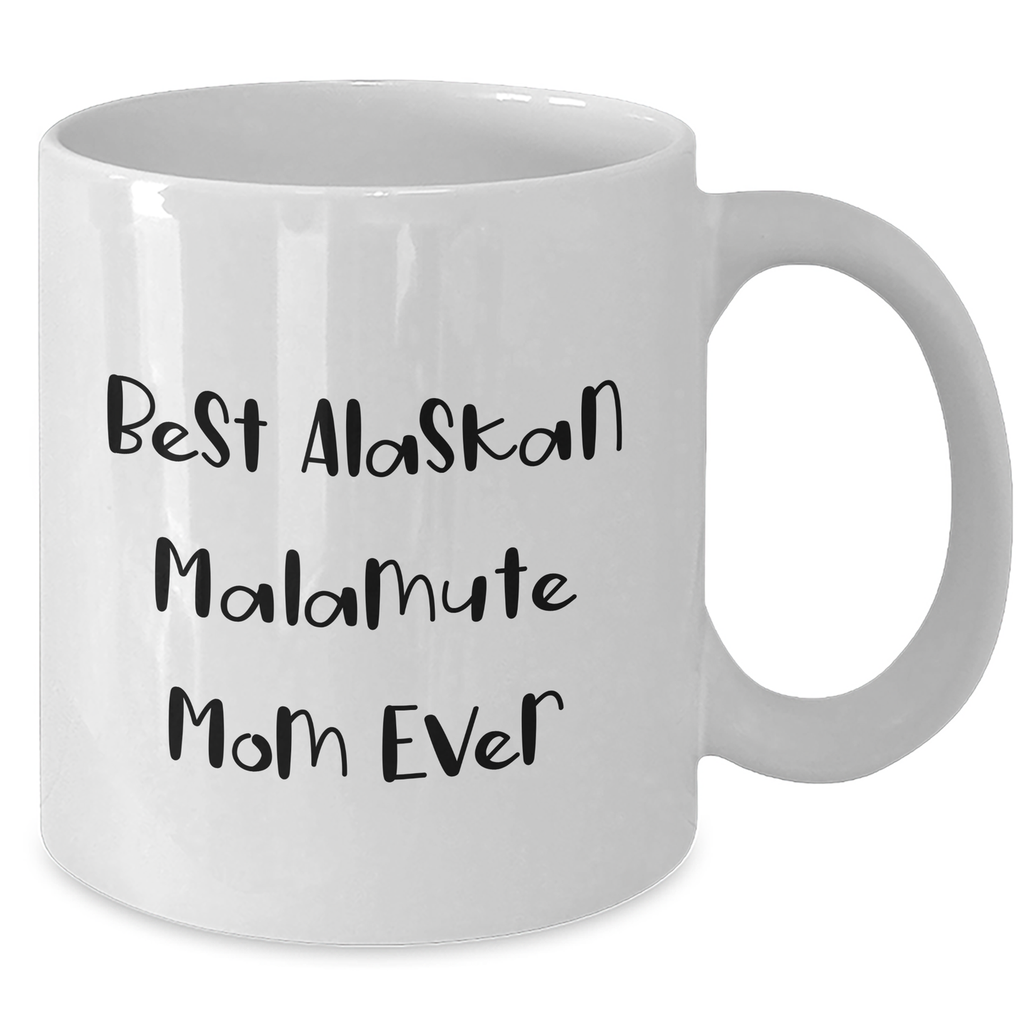 Funny Alaskan Malamute Mom Ever Gifts from Men to Alaskan Malamute Dog Lovers on Father's Day - White Coffee Mug - Victory Thru Vision