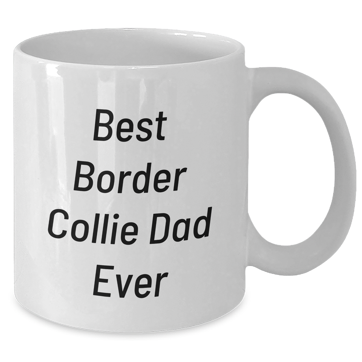 Funny Border Collie Dad Ever Gifts from Men to Best Border Collie Dog Lovers, White Coffee Mug for Father's Day - Victory Thru Vision