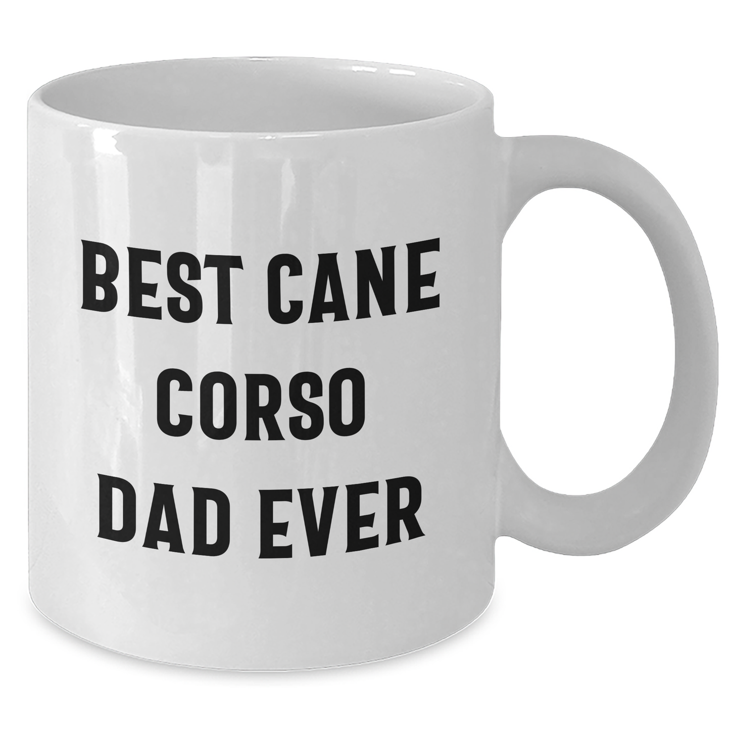 Funny Cane Corso Dog Dad Gifts - Best Cane Corso Dad Ever White Coffee Mug for Father's Day from Men, Unique Gifts for Cane Corso Dog Lovers, Gifts from Family - Victory Thru Vision