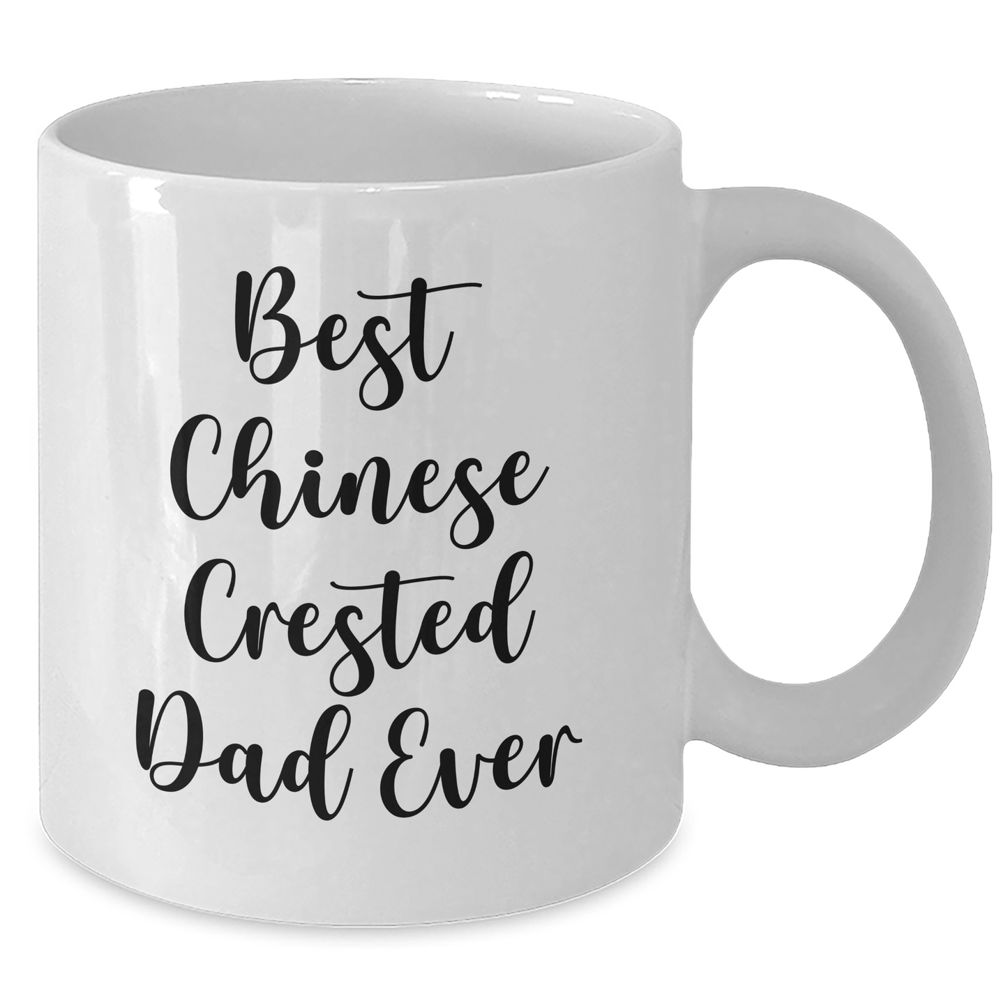 Funny Chinese Crested Dog Lover's Gift, White Coffee Mug, 'Best Chinese Crested Dad Ever', Gifts from Men to Chinese Crested Dog Family - Victory Thru Vision