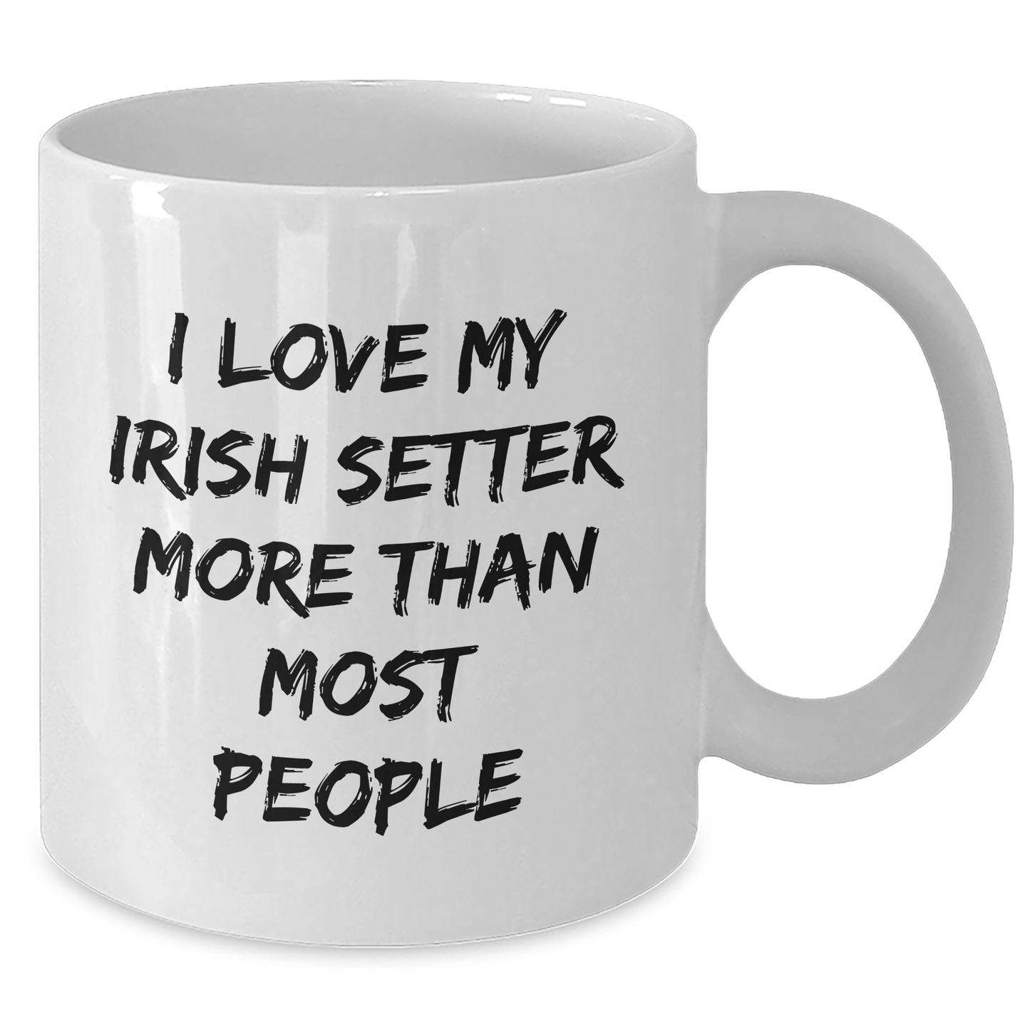 Irish Setter Dog Lovers' Funny Quote Gifts from Family for Dad on Father's Day - White Coffee Mug - Additional