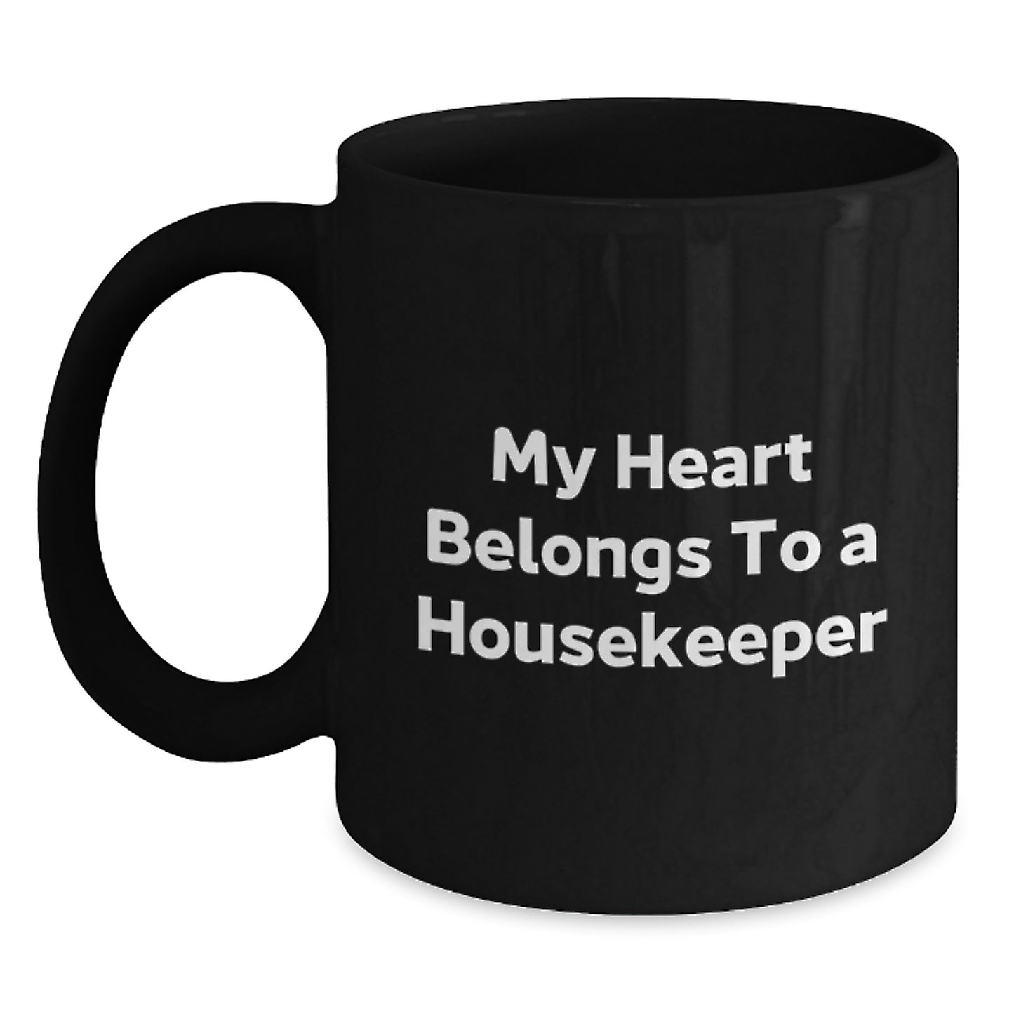 Funny Housekeeper Gifts from Friends - My Heart Belongs To A Housekeeper Black Coffee Mug for Housekeeper Birthday Unique Gifts - Main