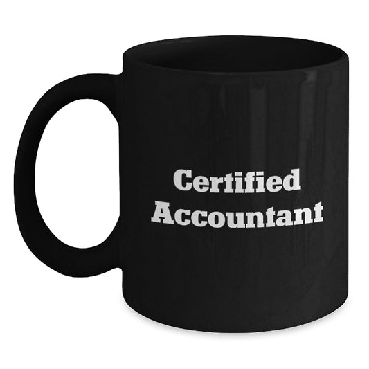 Funny Certified Accountant Black Coffee Mug Gift for Accountant Friends from Coworkers - Main