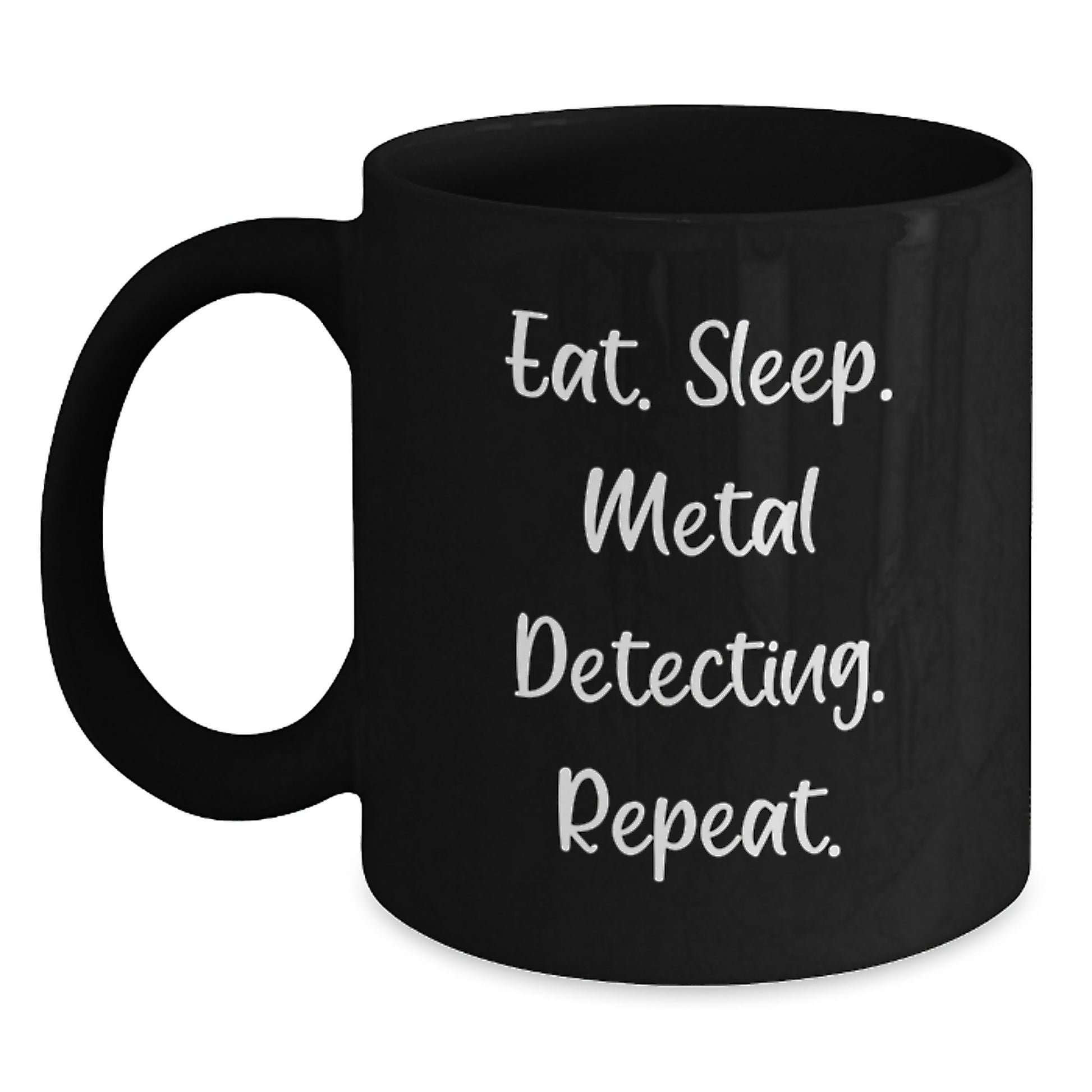 Funny Metal Detecting Gifts for Birthday from Friends, 'Eat. Sleep. Metal Detecting. Repeat.' Black Coffee Mug - Main