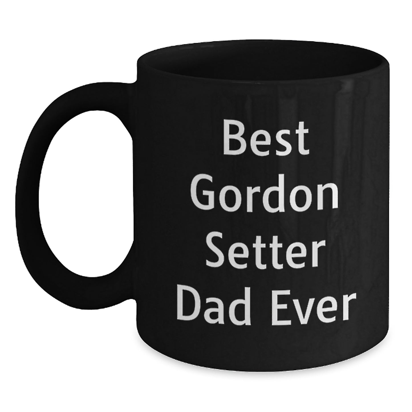 Gordon Setter Dad Ever Funny Gifts from Men to Graduation Unique Gifts for Gordon Setter Dog Lovers Black Coffee Mug - Main