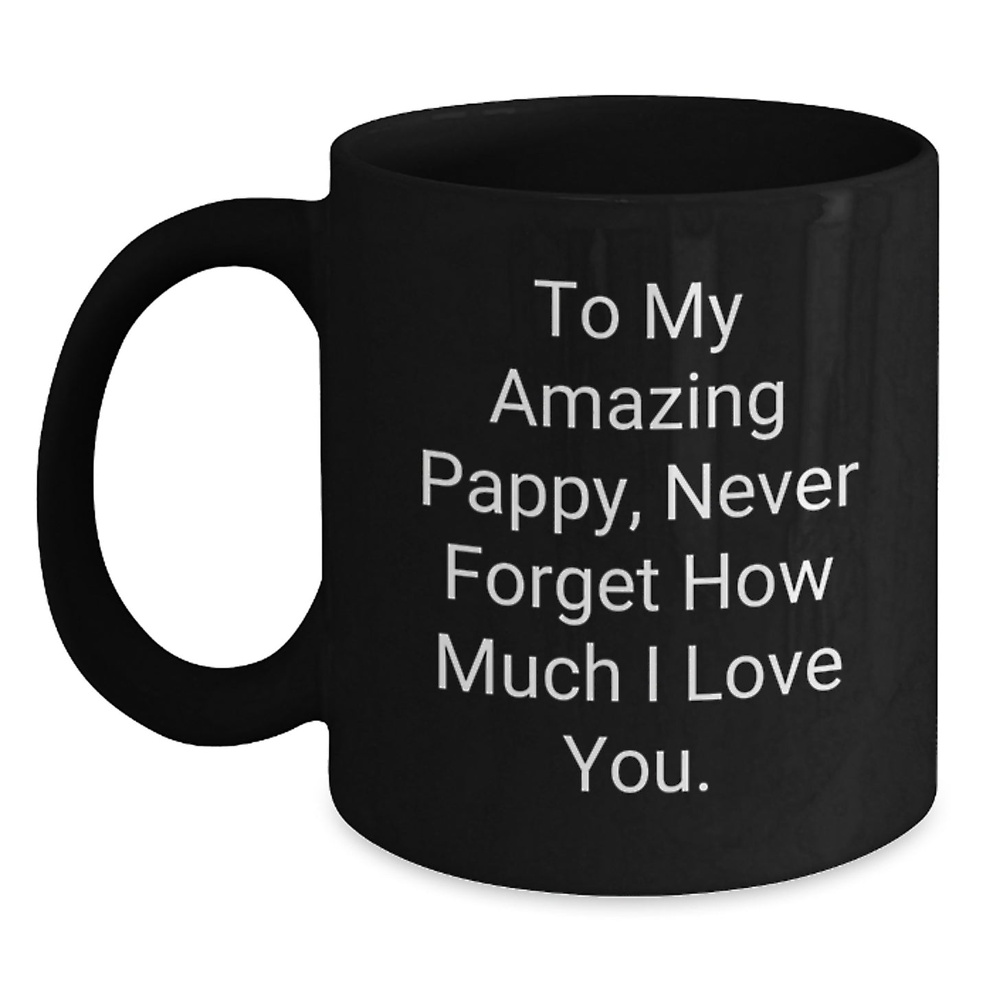 Funny Pappy Gifts for Him, Black Coffee Mug with Inspirational Quote, Gifts from Family to Pappy, Unique Christmas Memorable Presents for Pappy - Main