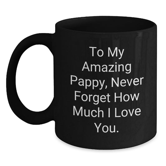 Funny Pappy Gifts for Him, Black Coffee Mug with Inspirational Quote, Gifts from Family to Pappy, Unique Christmas Memorable Presents for Pappy - Main