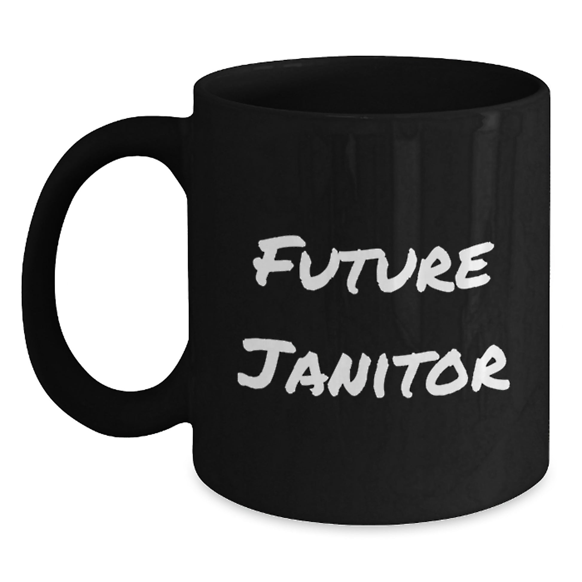 Funny Quotes for Future Janitors, Black Coffee Mugs, Gifts from Friends for Janitor Friends, Unique Christmas Unique Gifts - Main