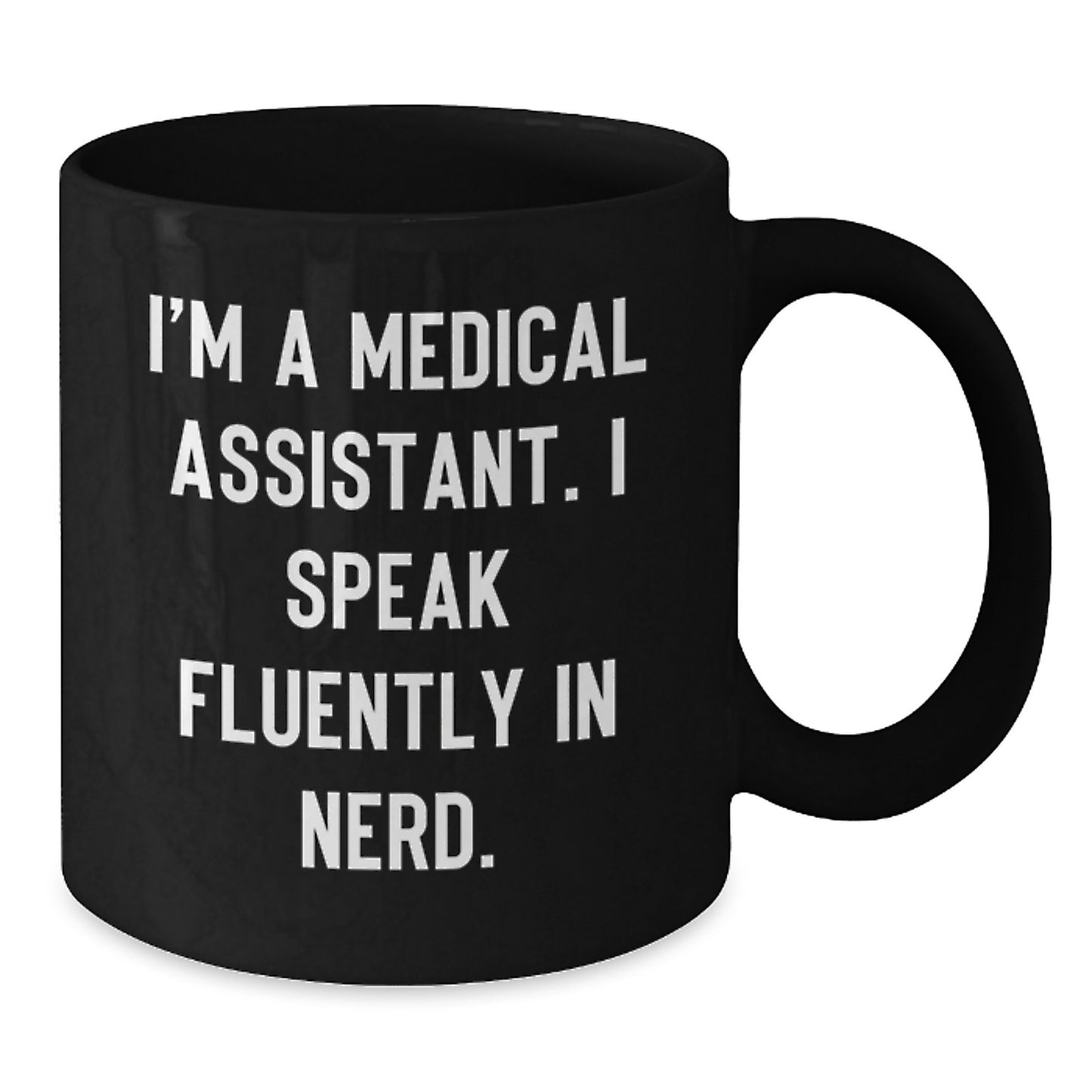 Medical Assistant Gifts, Funny Quote, Black Coffee Mug, Birthday Unique Gifts from Friends to Medical Assistants - Additional