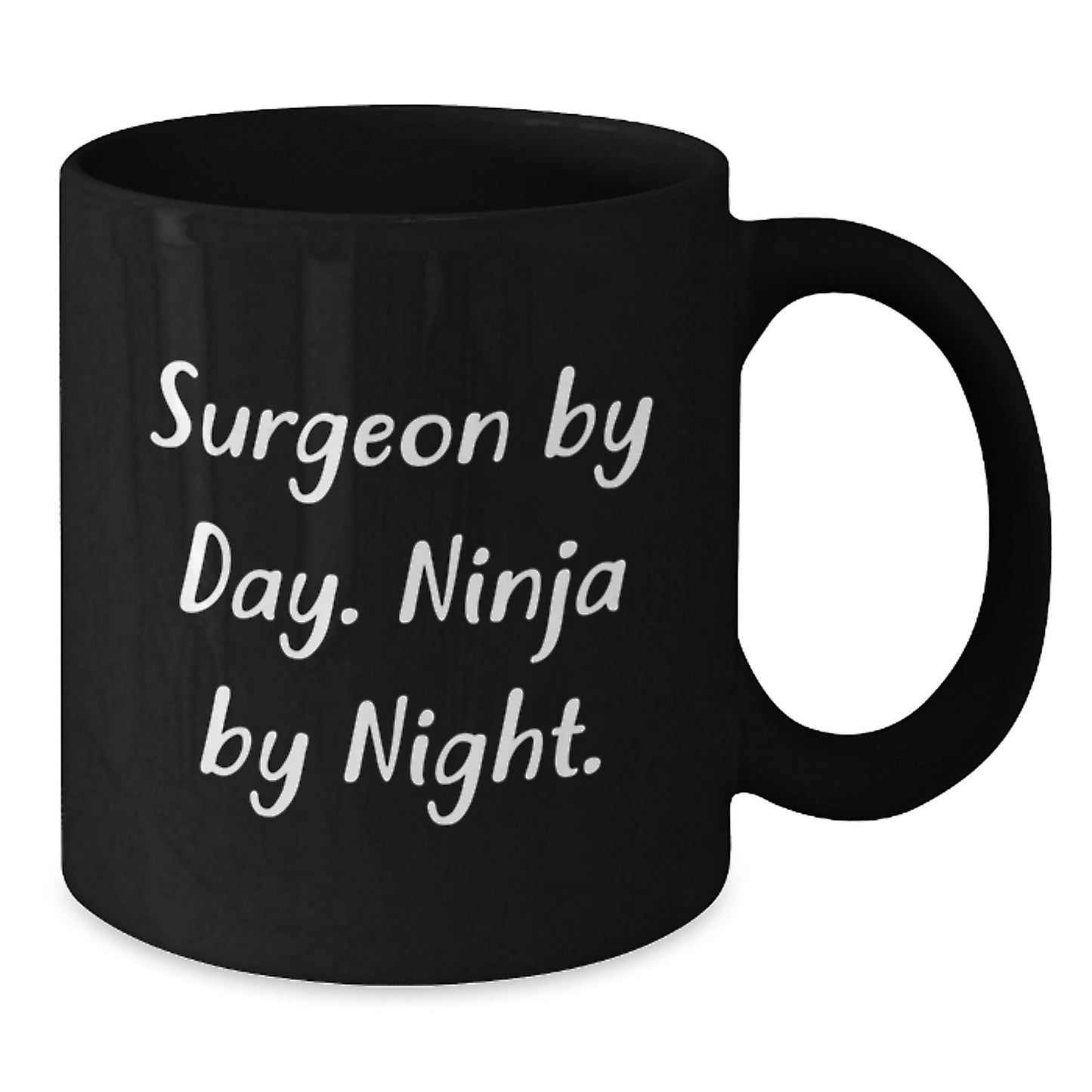 Funny Gift for Surgeon, Cute Black Coffee Mug, Christmas Unique Gifts from Friends for Surgeon By Day Ninja By Night Lover - Additional