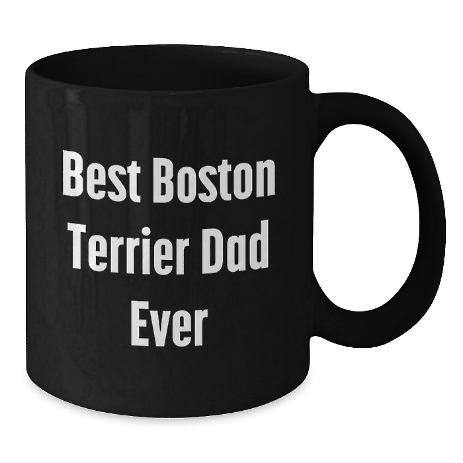 Funny Boston Terrier Dad Ever, Boston Terrier Dog Gifts, Unique Graduation Gifts from Men to Friends, 11oz or 15oz Black Coffee Mug - Additional