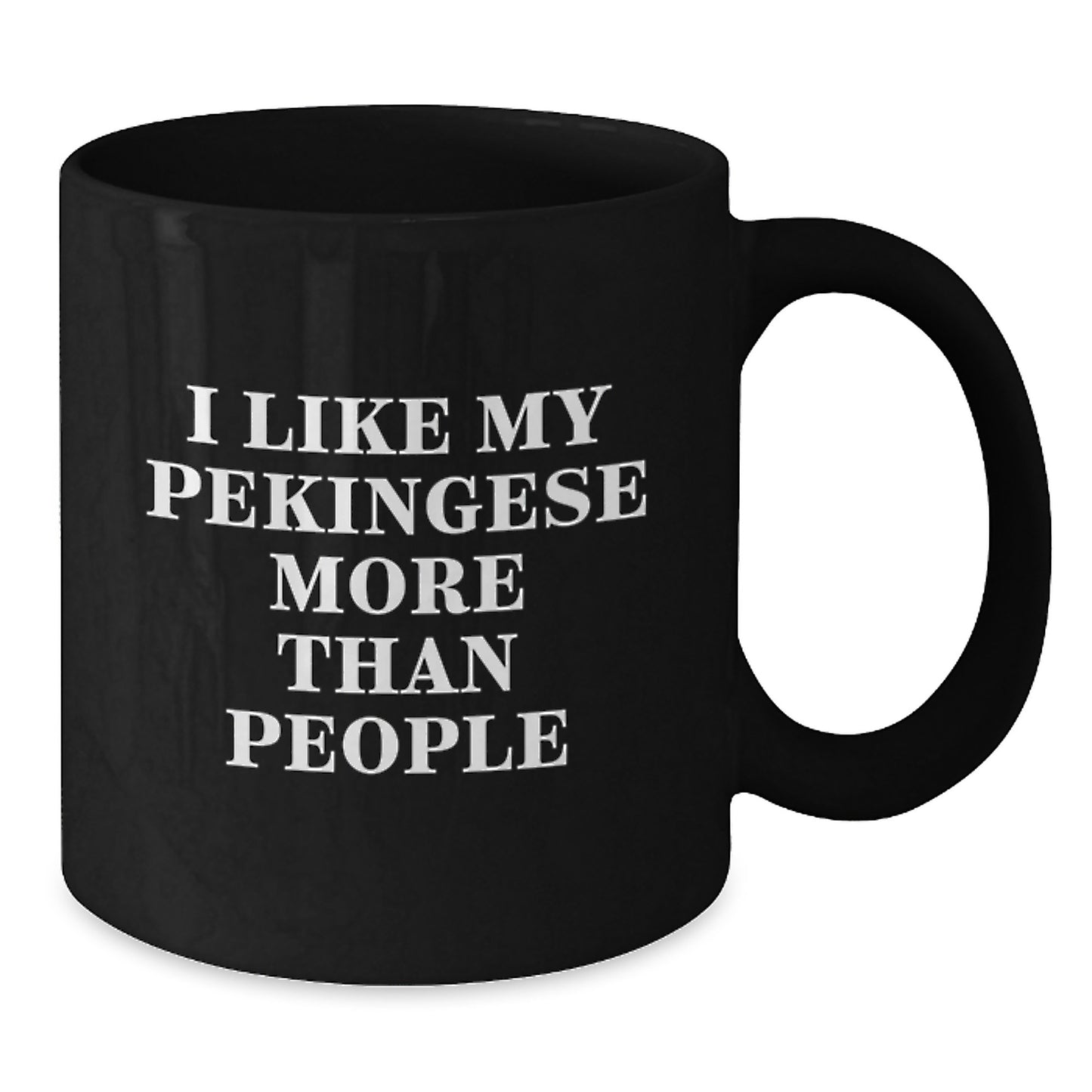 Funny Pekingese Dog Lovers Gifts from Friends, Family, or Coworkers - I Like My Pekingese More Than People, Black Coffee Mug for Birthday Unique Gifts - Additional