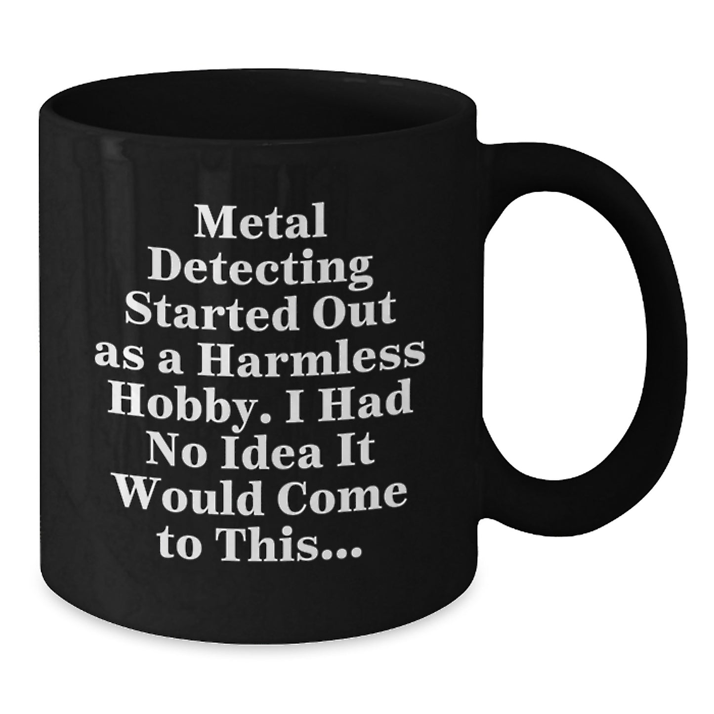 Funny Metal Detecting Gifts from Men for Metal Detecting Enthusiasts, Unique Black Coffee Mug for Christmas Unique Gifts - Additional