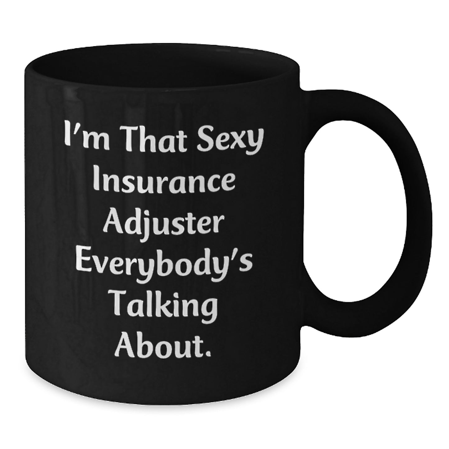 Funny Insurance Adjuster Gifts from Friends, Insurance Adjuster Humor Mugs, Gifts for Insurance Adjuster Men, Sexy Insurance Adjuster Black Coffee Mug - Additional