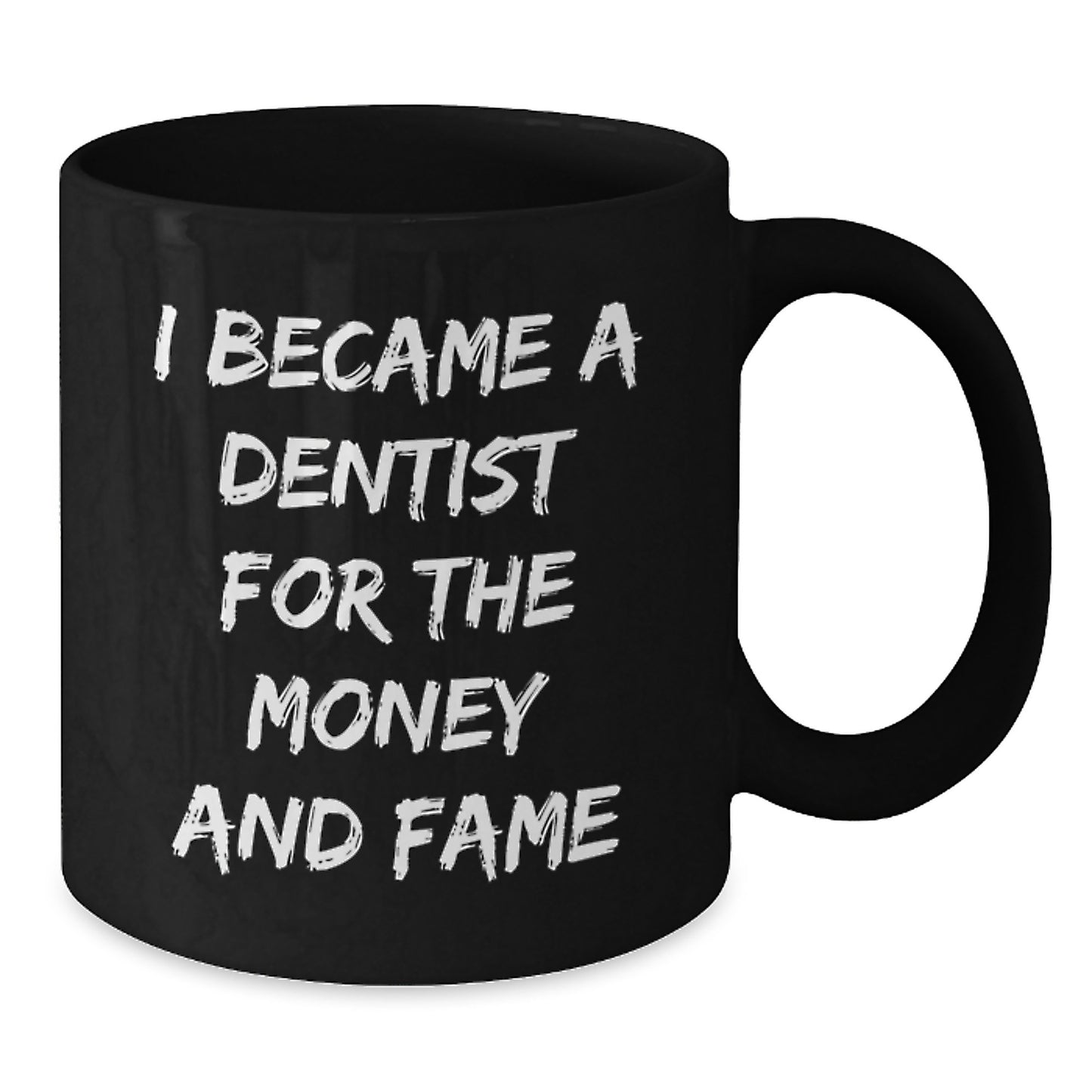 Dentist Funny Quotes Black Coffee Mug Gifts for Him, Funny Quote for Dentist Friends, Christmas Unique Gifts, Gifts from Men to Men - Additional