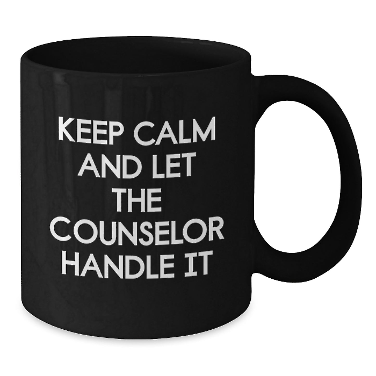 Funny Counselor Gifts from Friends - Black Coffee Mug for Counselor - Keep Calm And Let The Counselor Handle It Christmas Unique Gift - Additional