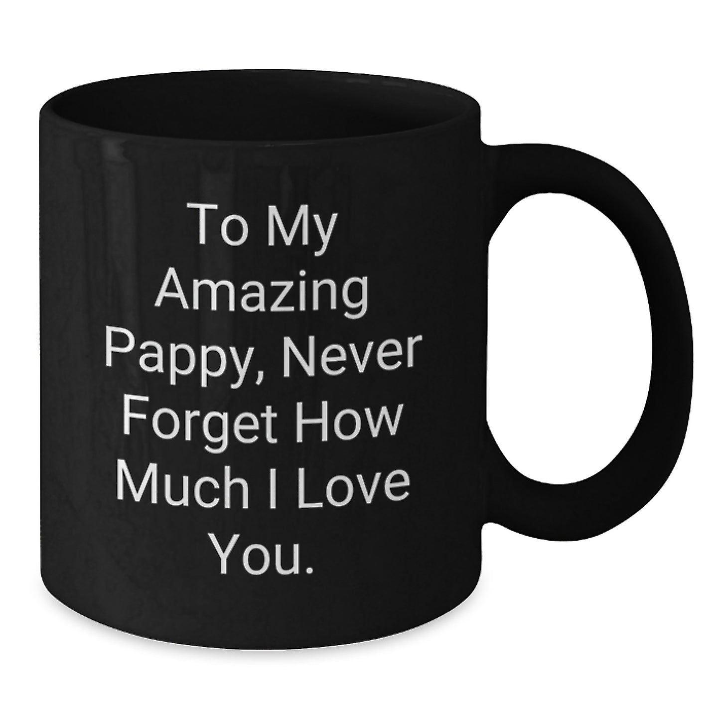 Funny Pappy Gifts for Him, Black Coffee Mug with Inspirational Quote, Gifts from Family to Pappy, Unique Christmas Memorable Presents for Pappy - Additional