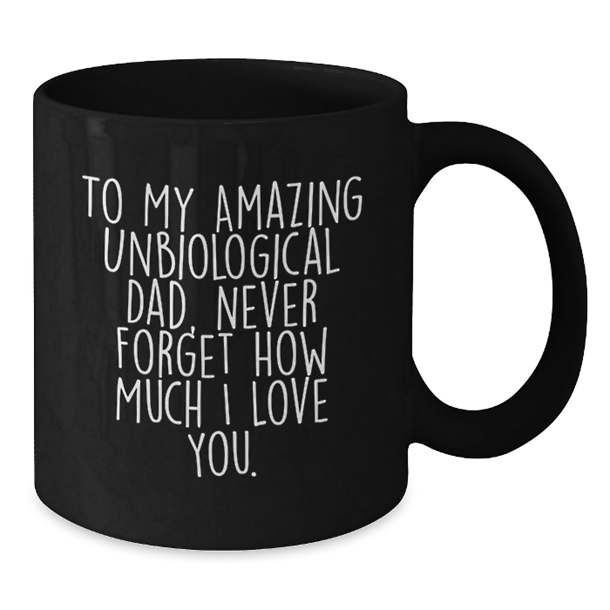 Funny Gifts for Unbiological Dad, Black Coffee Mug, Christmas Unique Presents from Men to Unbiological Dad - Additional
