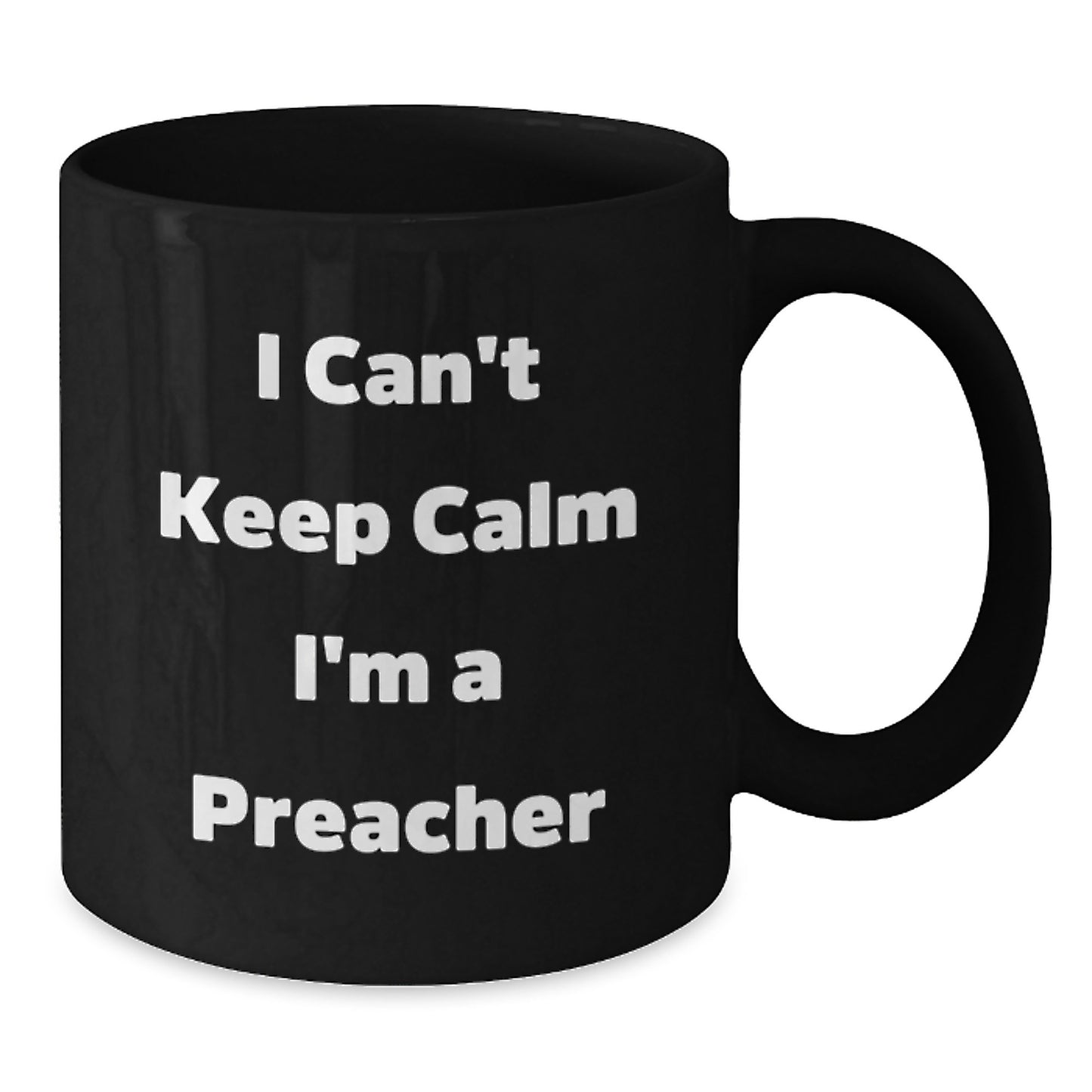 Funny Preacher Gifts for Him - Black Coffee Mug I Cant Keep Calm Im A Preacher Christmas Unique - Additional