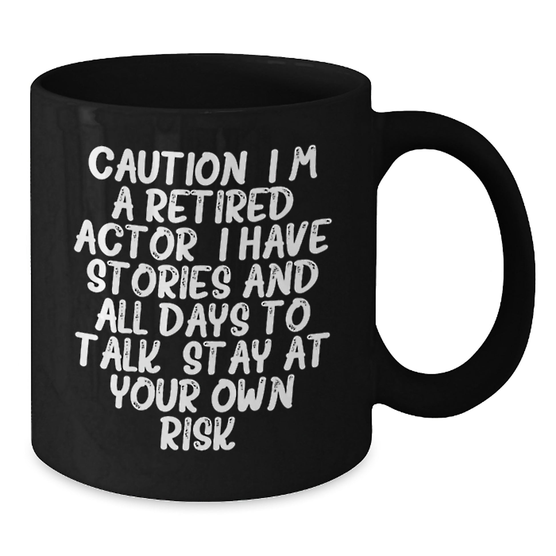 Funny Actor Quotes Gifts from Friends Unique Black Coffee Mugs for Actor - I'm A Retired Actor, Stay At Your Own Risk! Christmas Unique Gifts - Additional