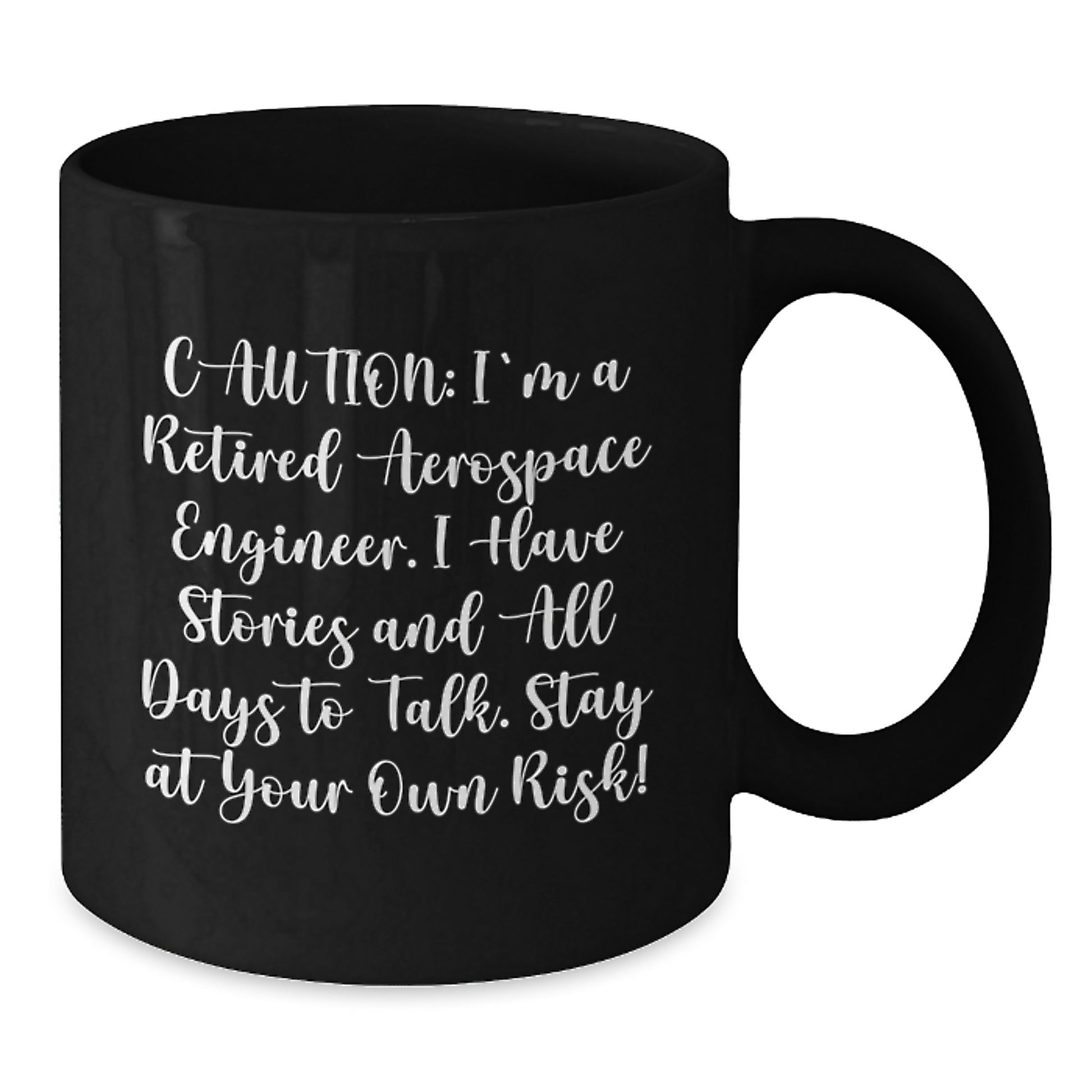 Funny Gifts for Aerospace Engineers - Black Coffee Mug with 'Caution: I'm A Retired Aerospace Engineer' Quote - Christmas Unique Gifts for Men from Friends, Coworkers, or Family - Additional