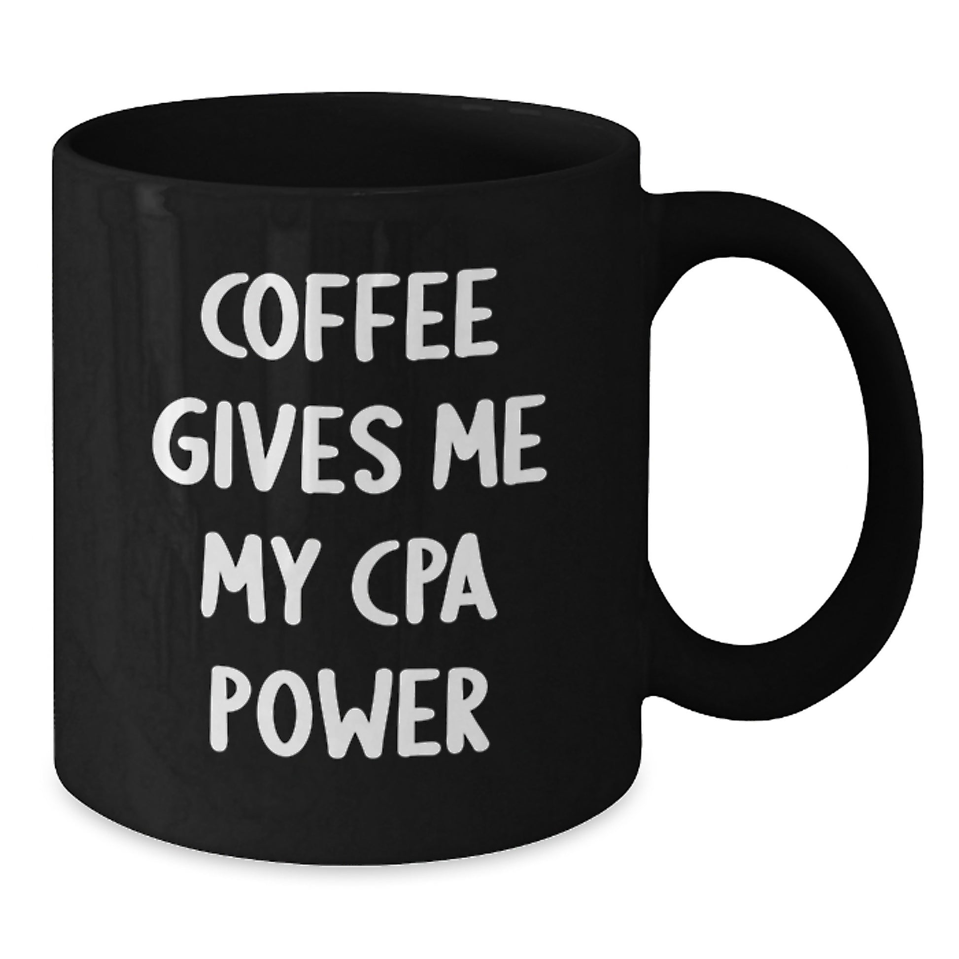Funny CPA Power Gifts from Friends, Birthday Unique Coffee Mugs for CPA Lovers, Coffee Gives Me My CPA Power Quote Black Mug - Additional