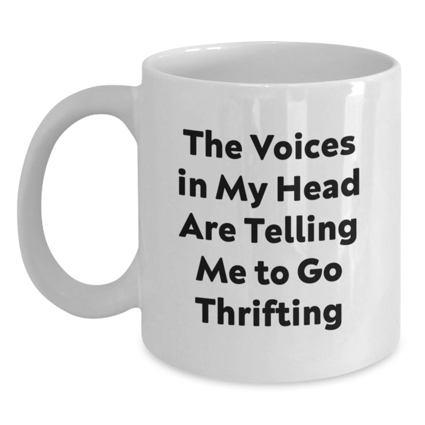 Funny Thrifting Quotes Gifts for Friends, White Coffee Mug with Inspirational Message, 'The Voices In My Head Are Telling Me To Go Thrifting', Birthday Unique Gifts from Men to Women - Main