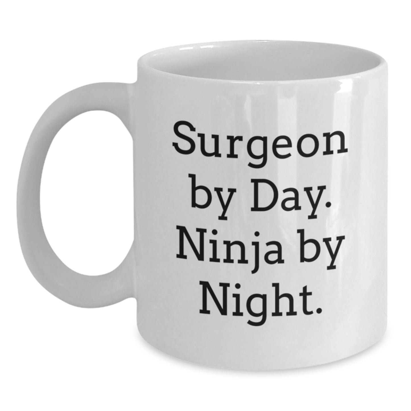 Funny Surgeon Gifts from Friends for Men Surgeons White Coffee Mug By Day. Ninja By Night. Christmas Unique - Main