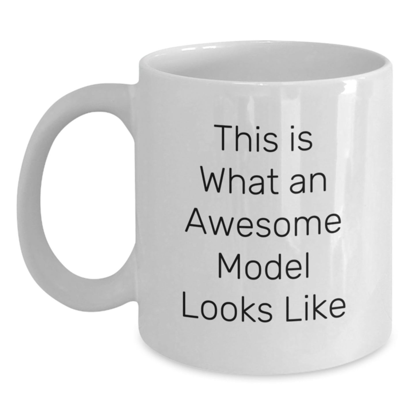 Funny Model Gifts from Friends, Unique White Coffee Mugs for Christmas, Inspirational Quote 'This Is What An Awesome Model Looks Like', Gifts for Men and Women - Main