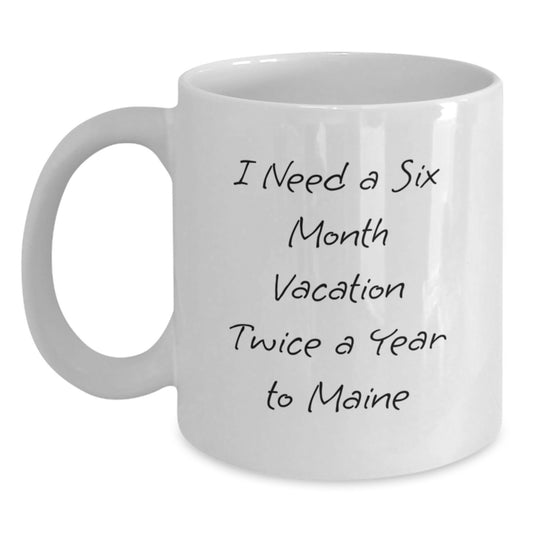Maine Lover's Humor White Coffee Mug, Gifts from Friends and Family for Maine Enthusiasts, Perfect for Christmas Morning - Main